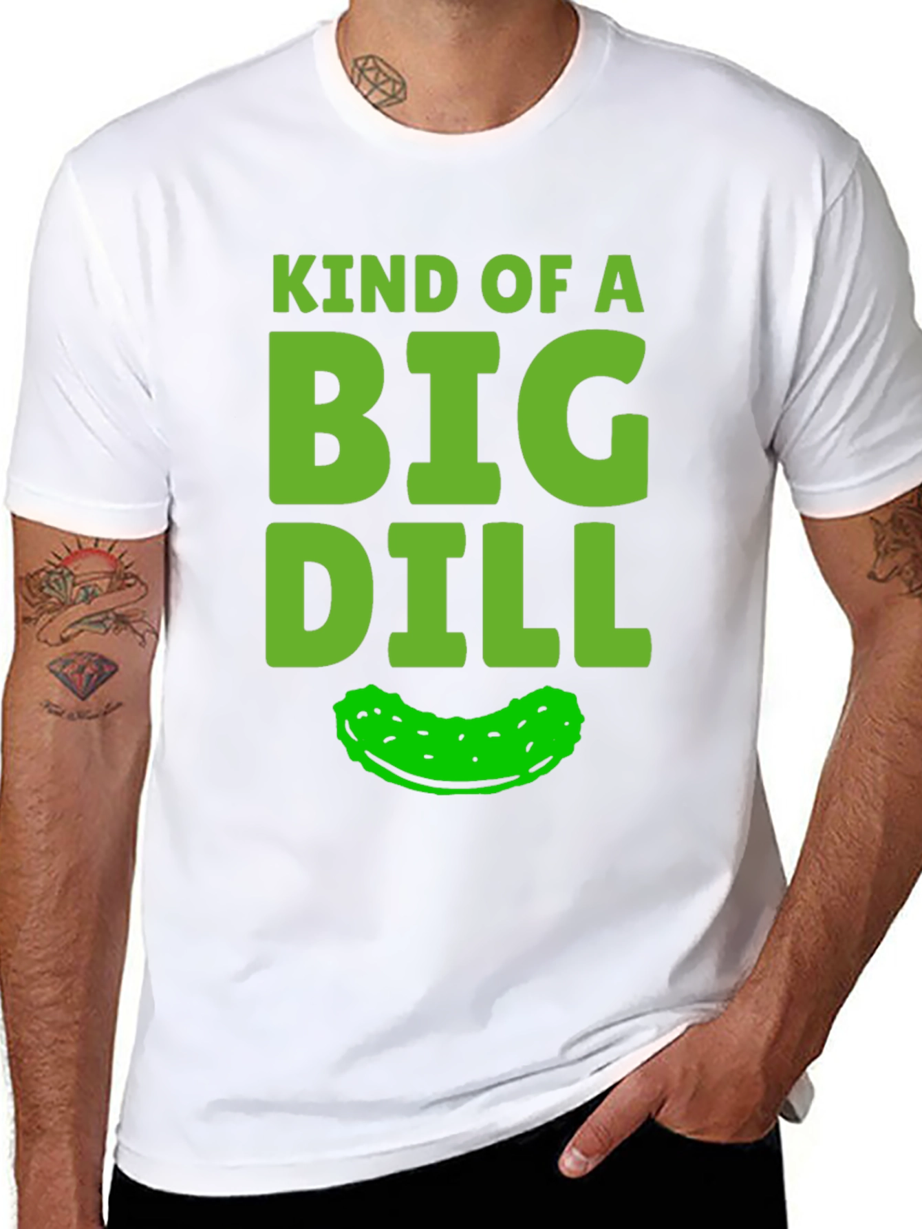 Kind Of A Big Dill Funny Pickle Graphic T-Shirt