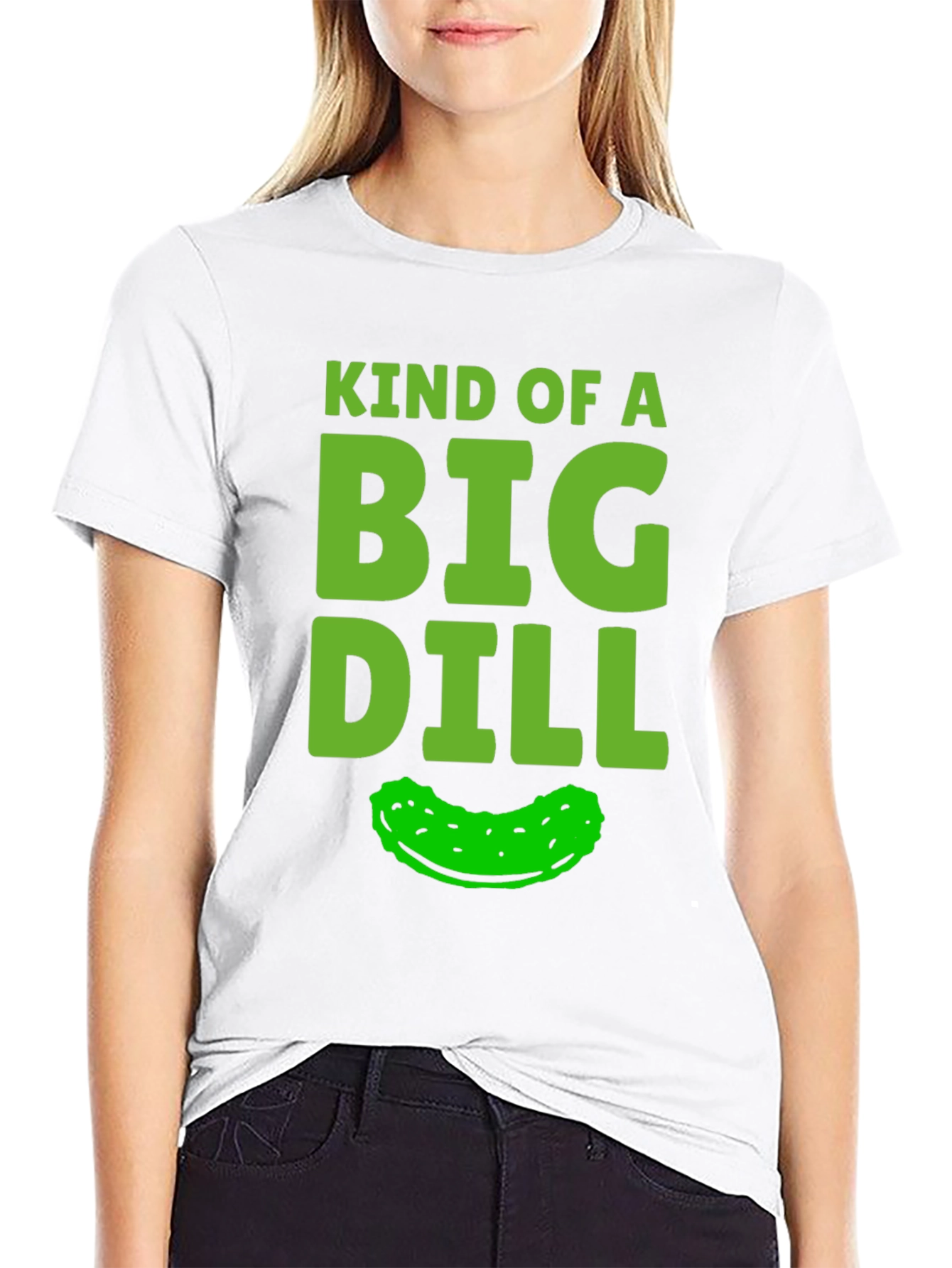 Kind Of A Big Dill Funny Pickle Graphic T-Shirt