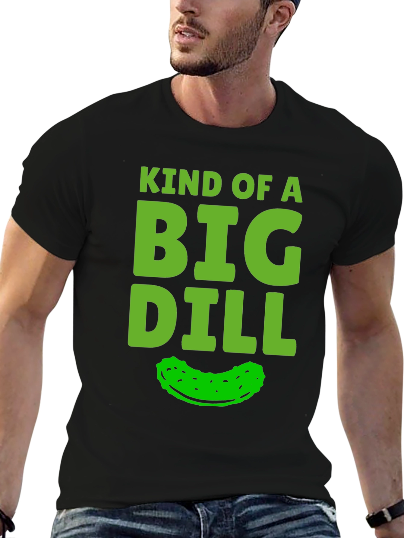 Kind Of A Big Dill Funny Pickle Graphic T-Shirt
