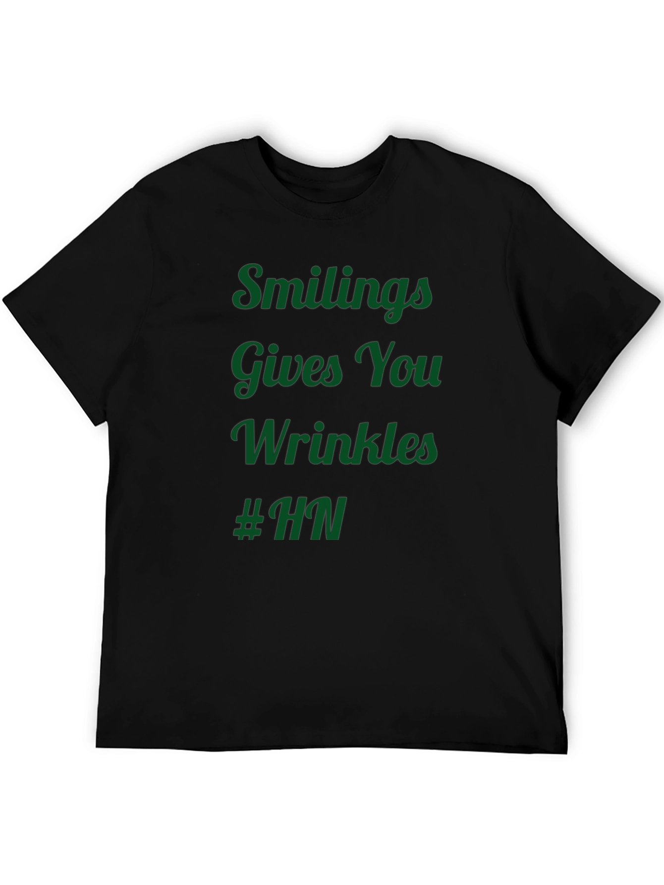 Humorous T-Shirt: Smiling Gives You Wrinkles #HN