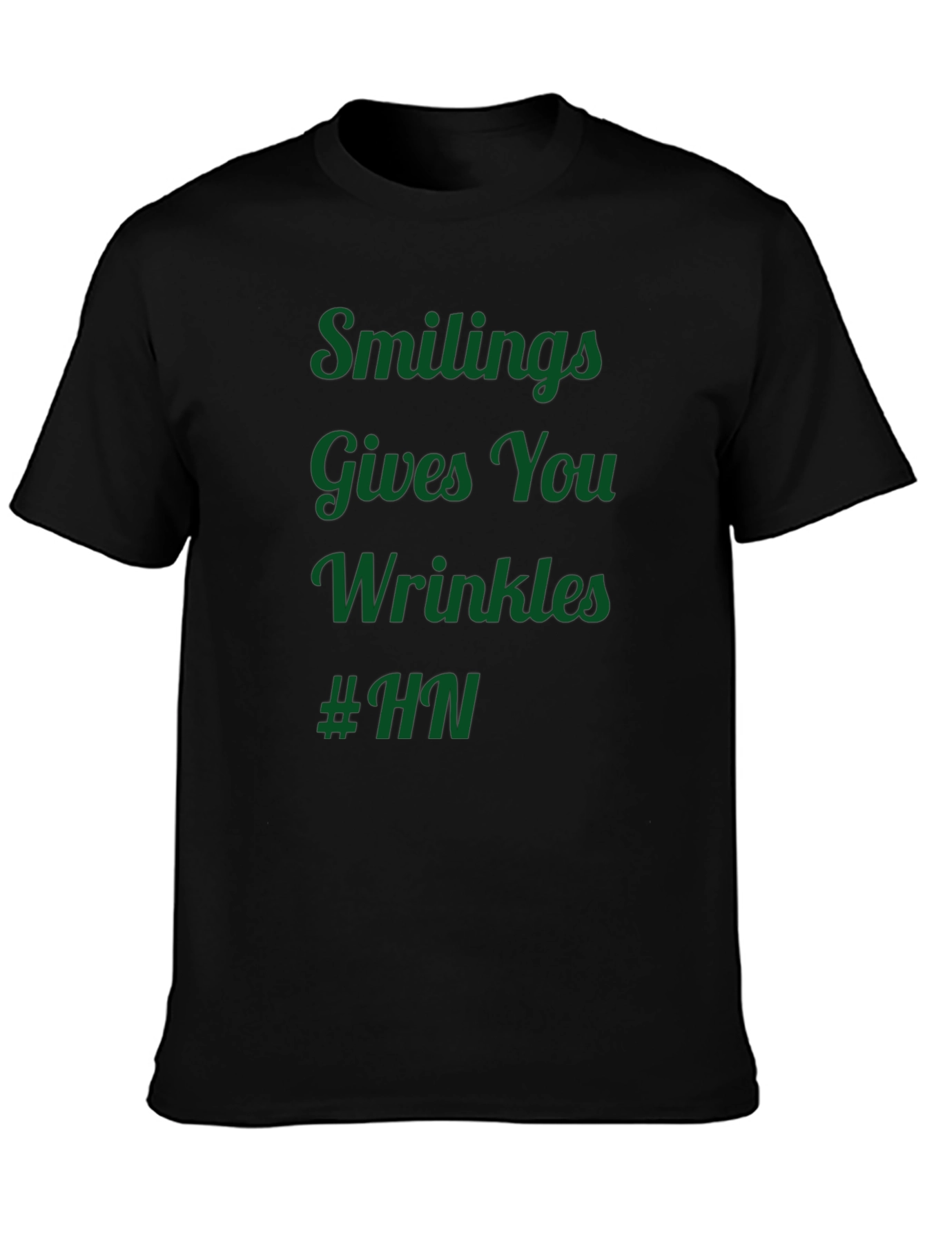 Humorous T-Shirt: Smiling Gives You Wrinkles #HN