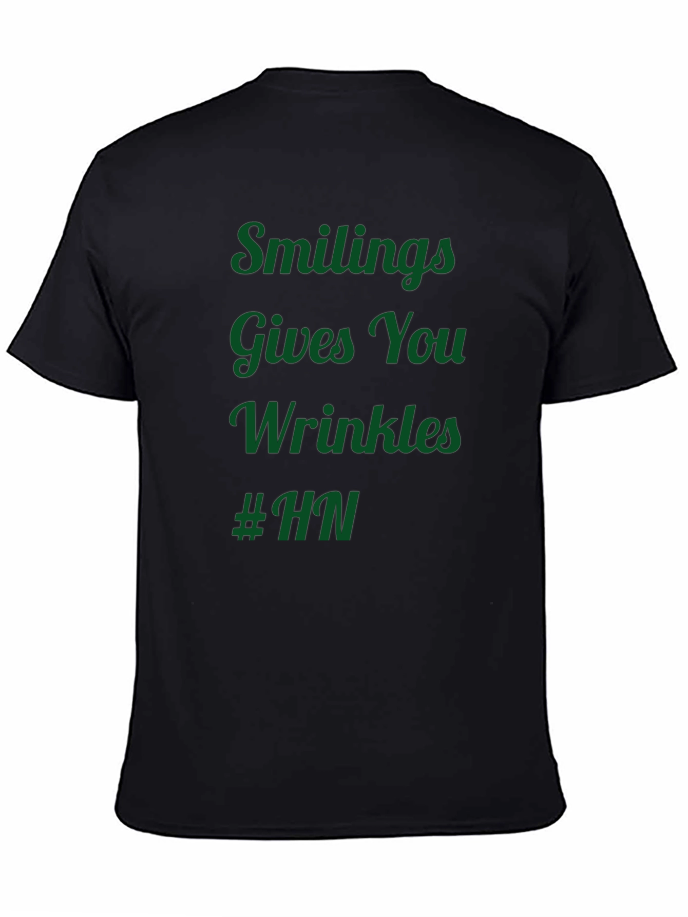 Humorous T-Shirt: Smiling Gives You Wrinkles #HN