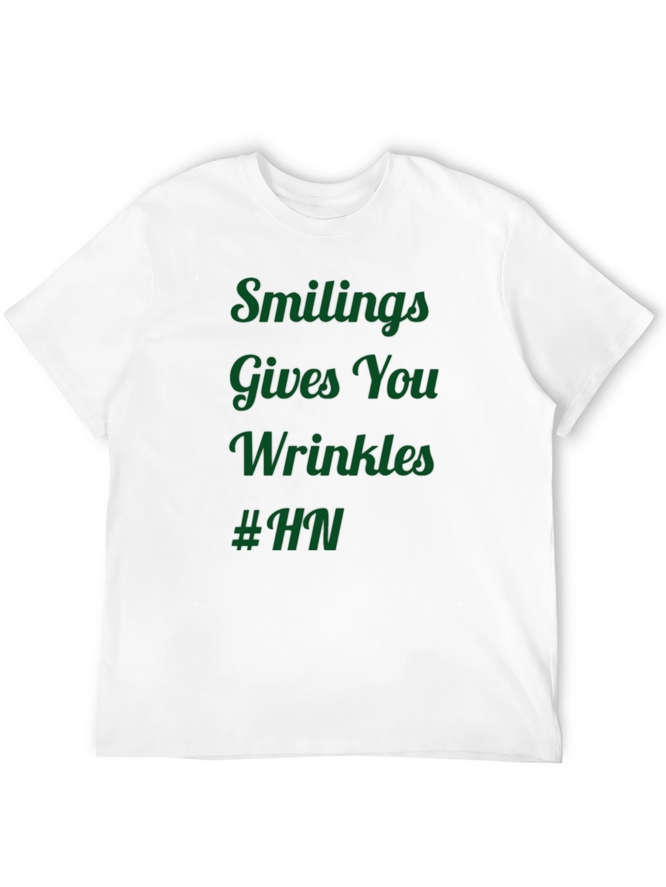 Humorous T-Shirt: Smiling Gives You Wrinkles #HN