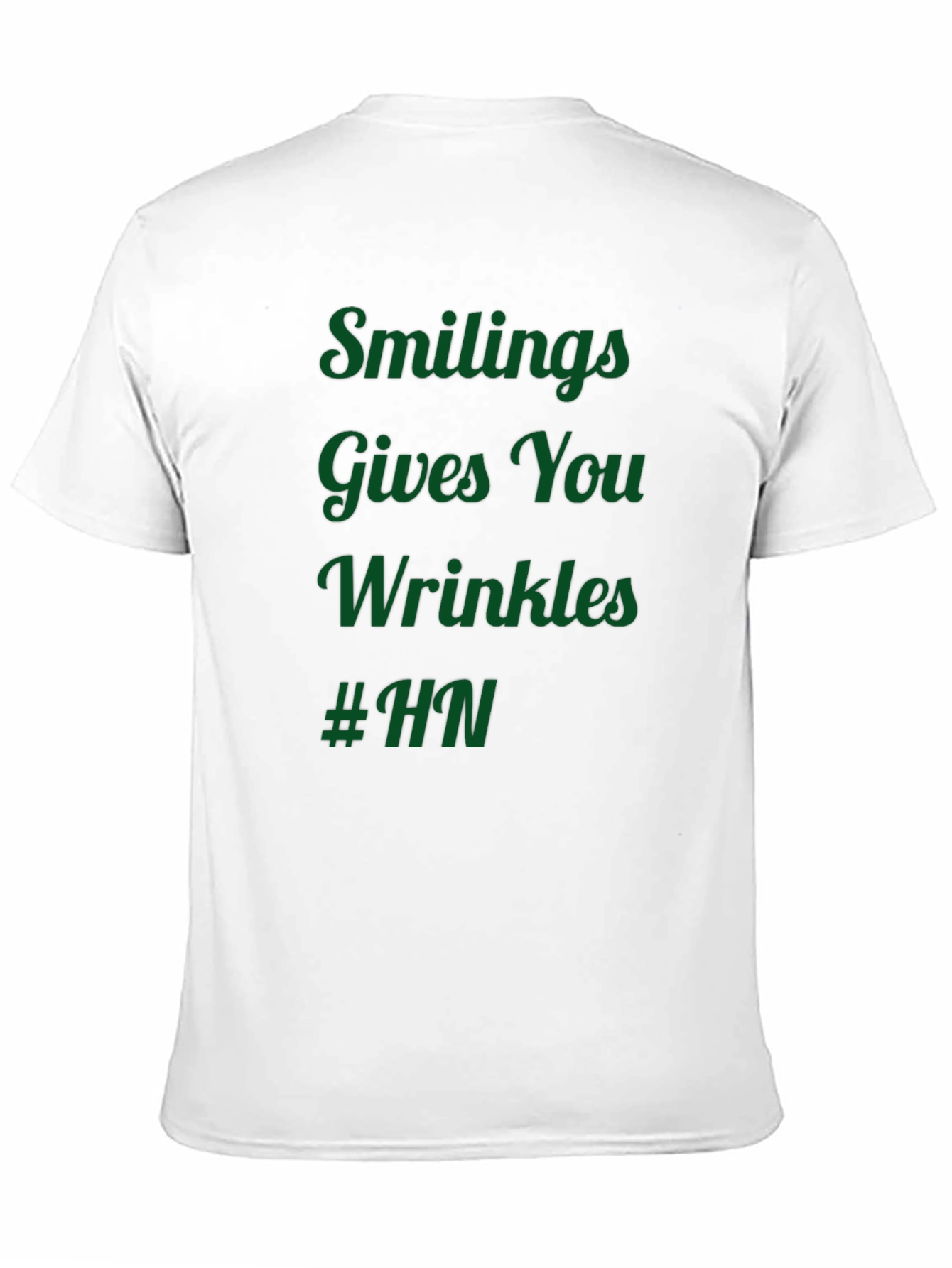 Humorous T-Shirt: Smiling Gives You Wrinkles #HN
