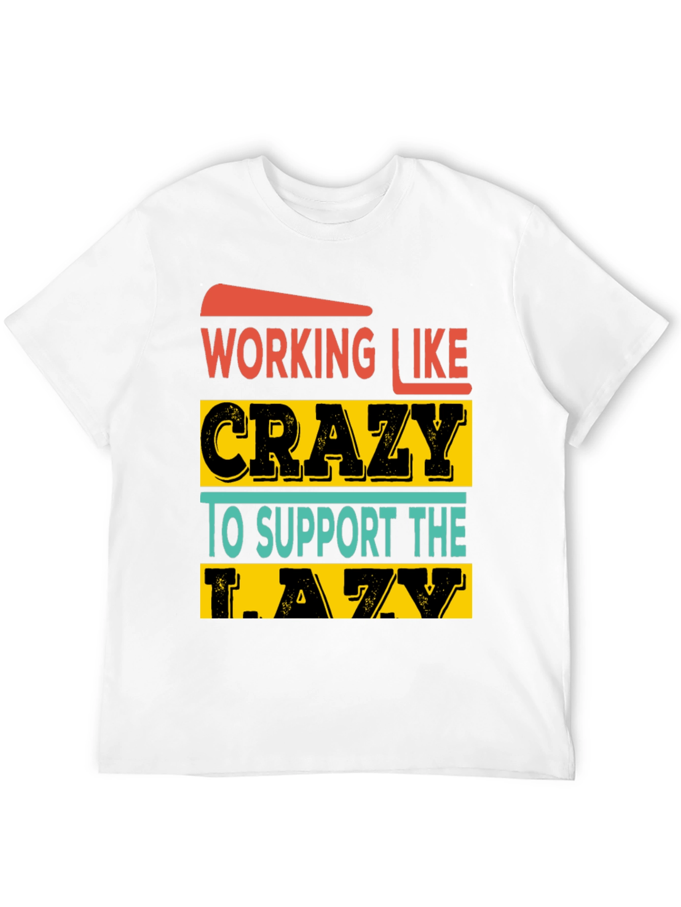 Working Like Crazy Graphic Tee