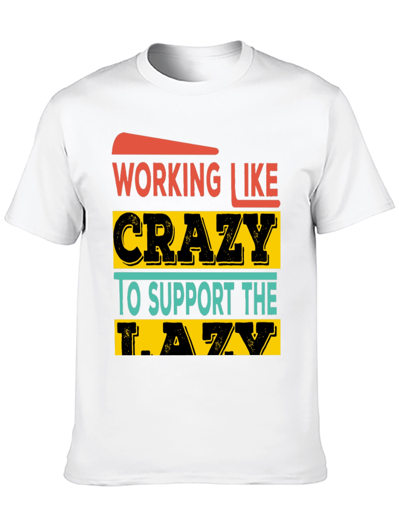 Working Like Crazy Graphic Tee