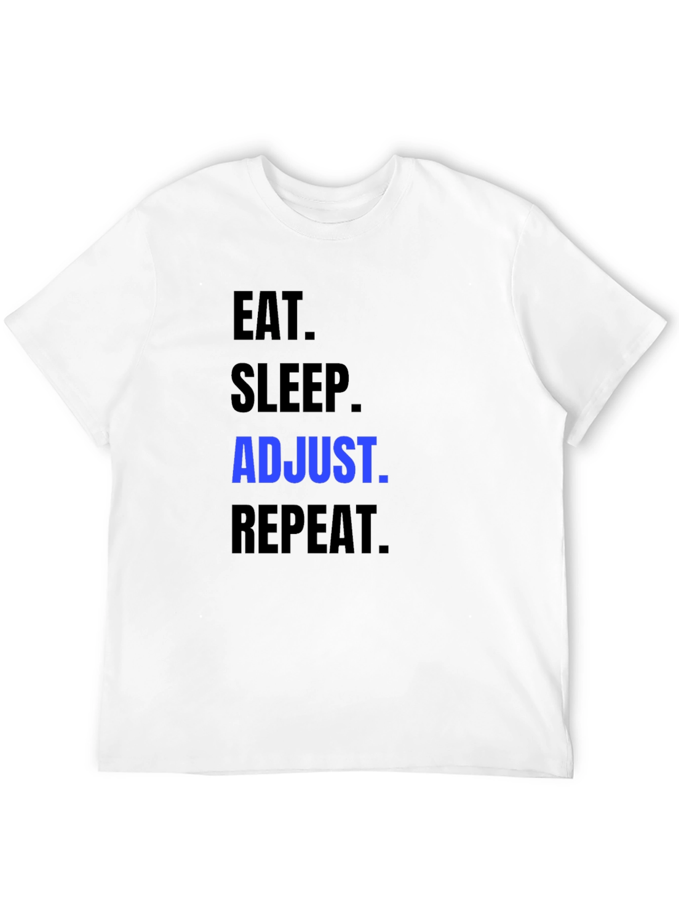 Eat Sleep Adjust Repeat T-Shirt
