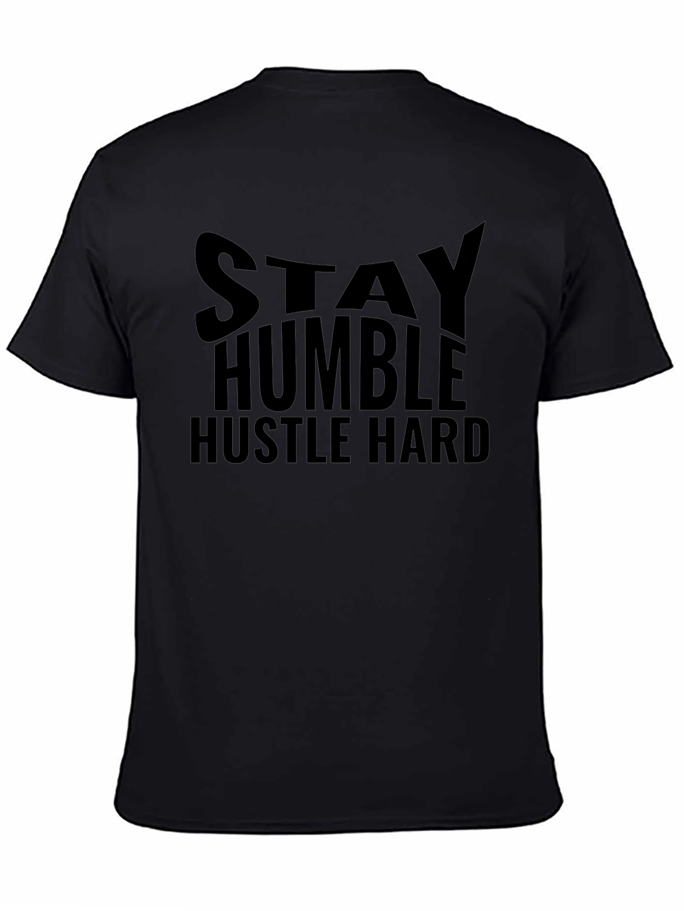 Stay Humble Hustle Hard Graphic Black T-Shirt