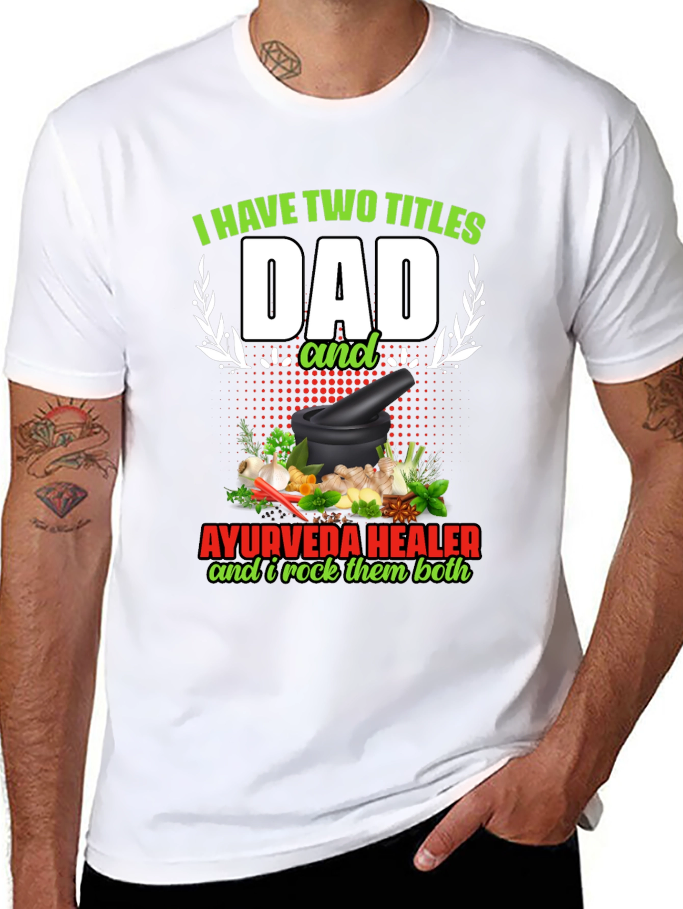 Dad Ayurveda Healer T-Shirt - Rock Both Titles!
