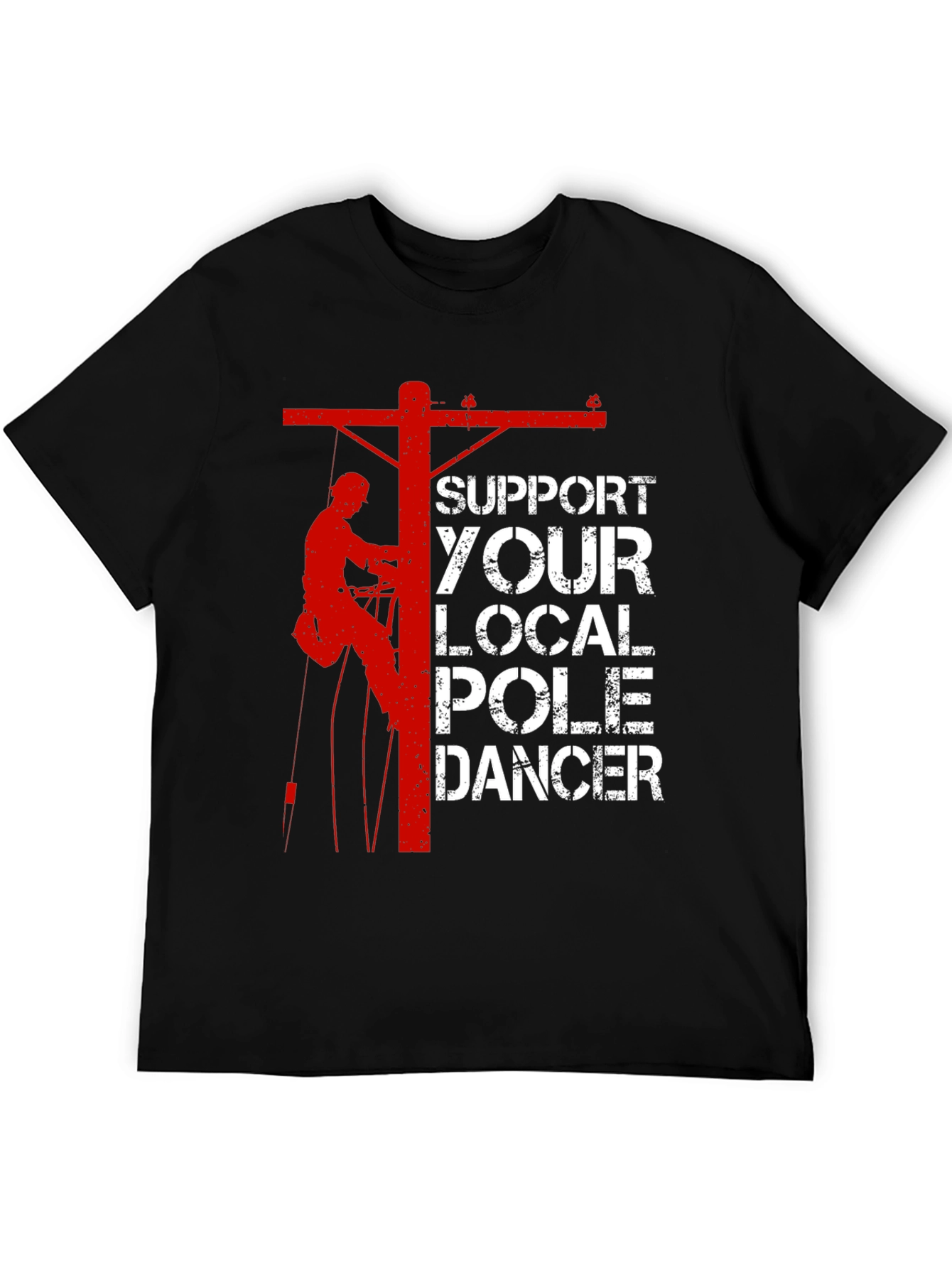 Support Your Local Pole Dancer T-Shirt
