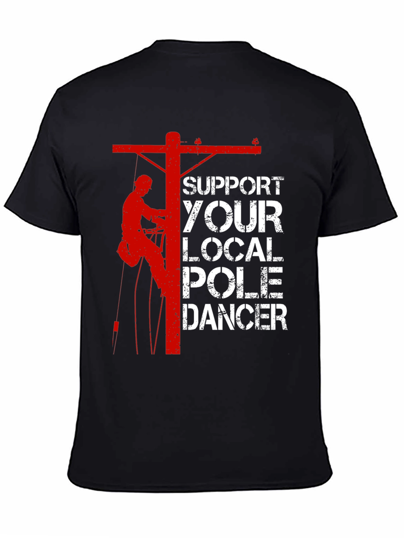 Support Your Local Pole Dancer T-Shirt