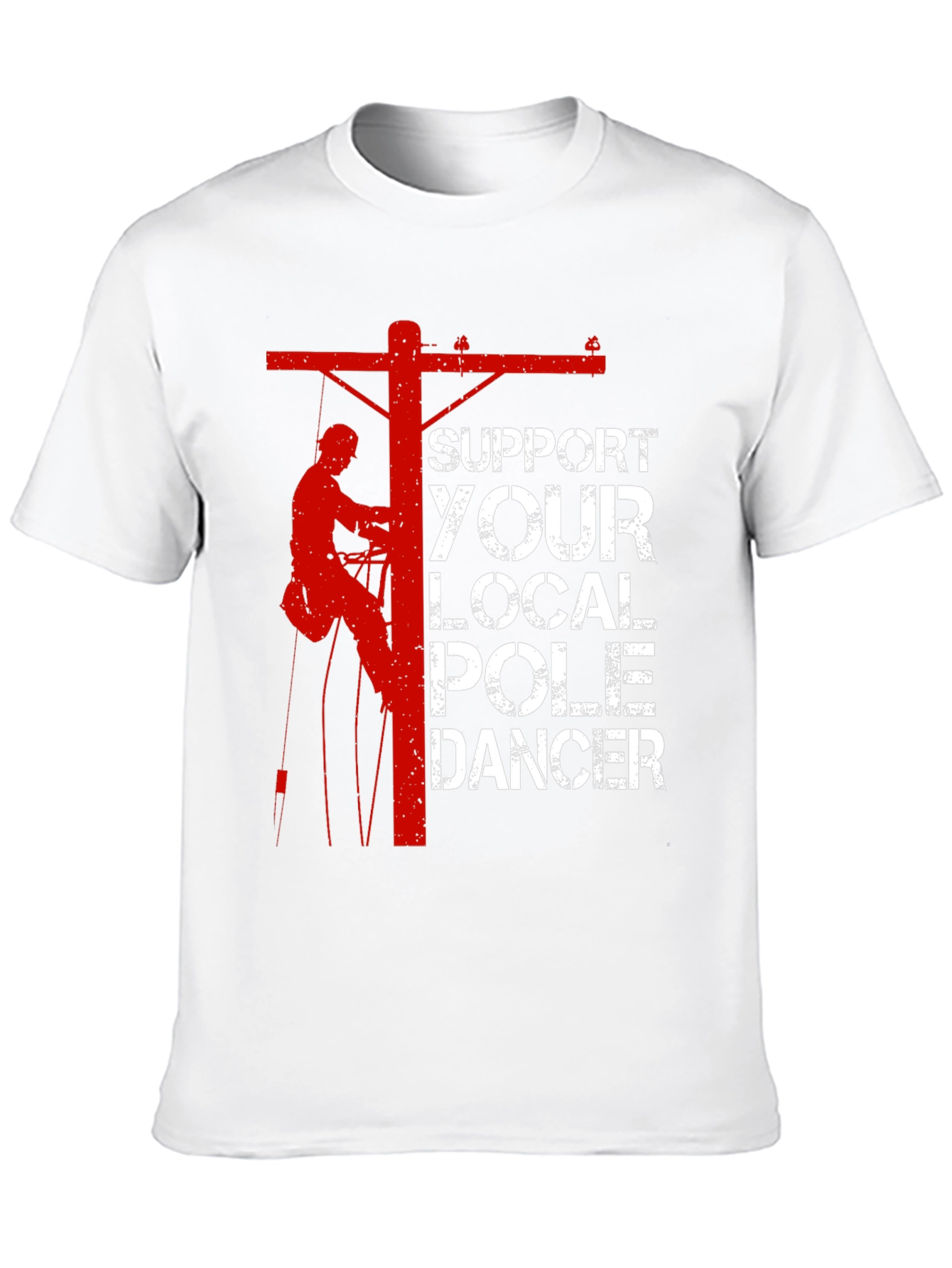 Support Your Local Pole Dancer T-Shirt