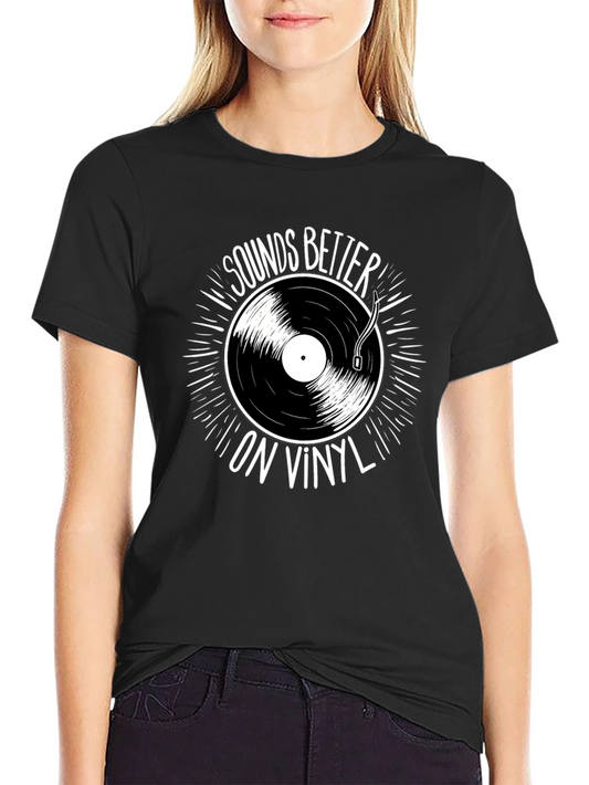 Sounds Better on Vinyl T-Shirt - Classic Music Lover Tee