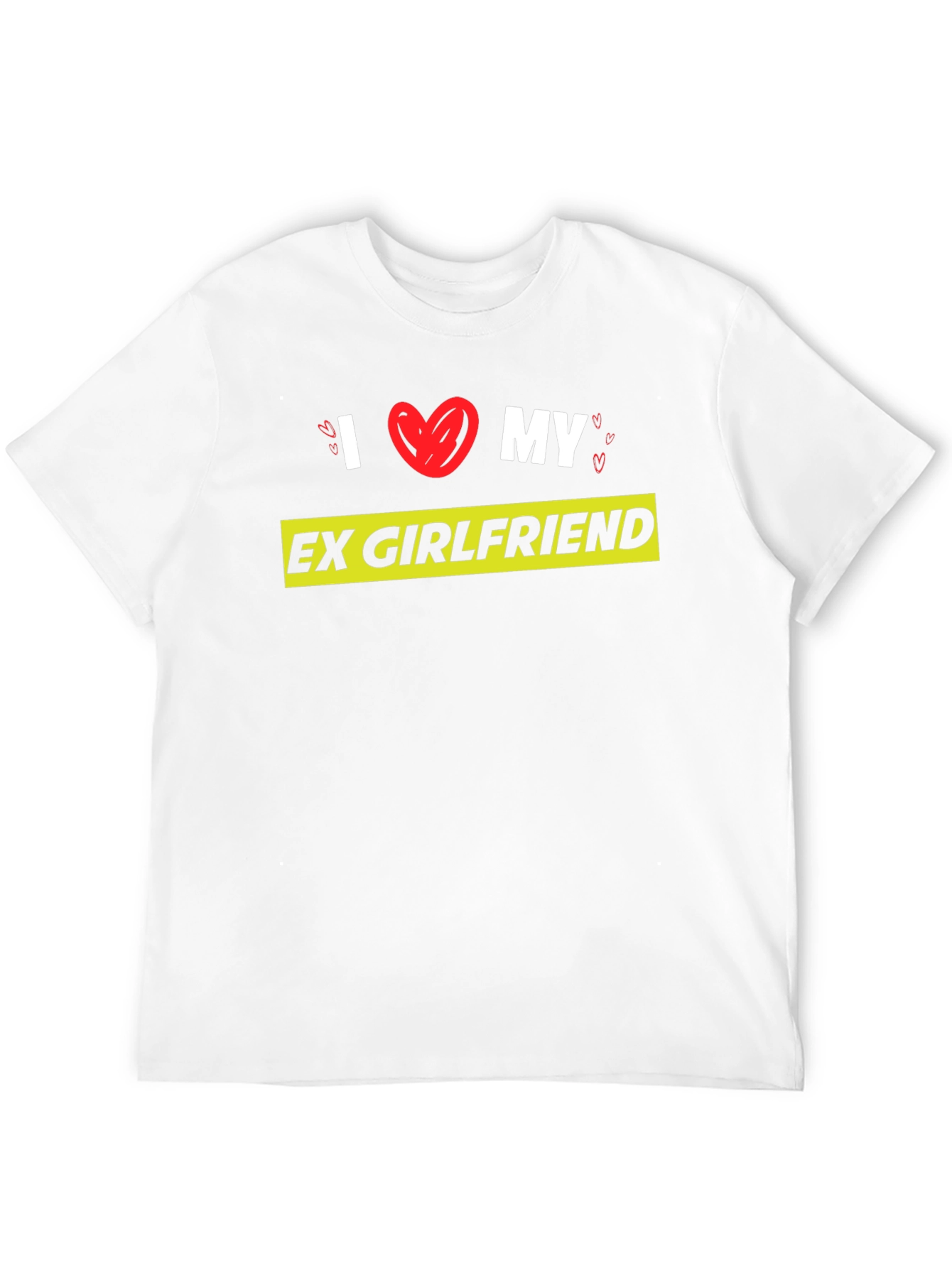 I Love My Ex-Girlfriend Graphic T-Shirt