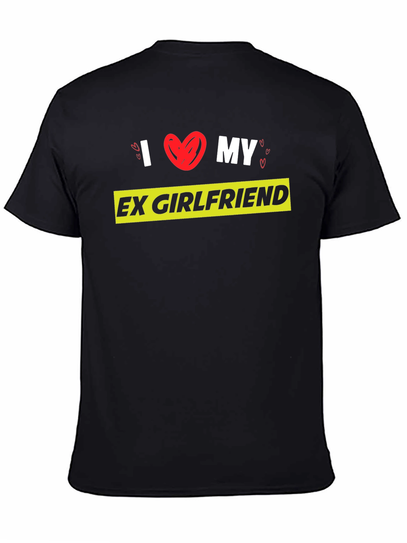 I Love My Ex-Girlfriend Graphic T-Shirt