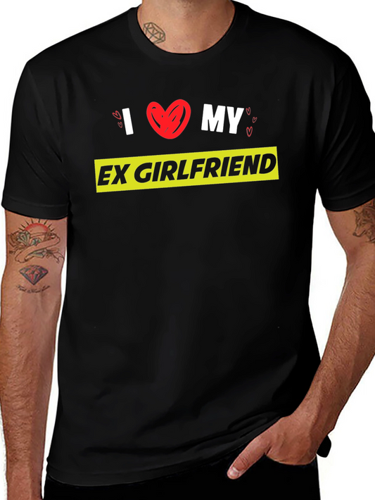 I Love My Ex-Girlfriend Graphic T-Shirt