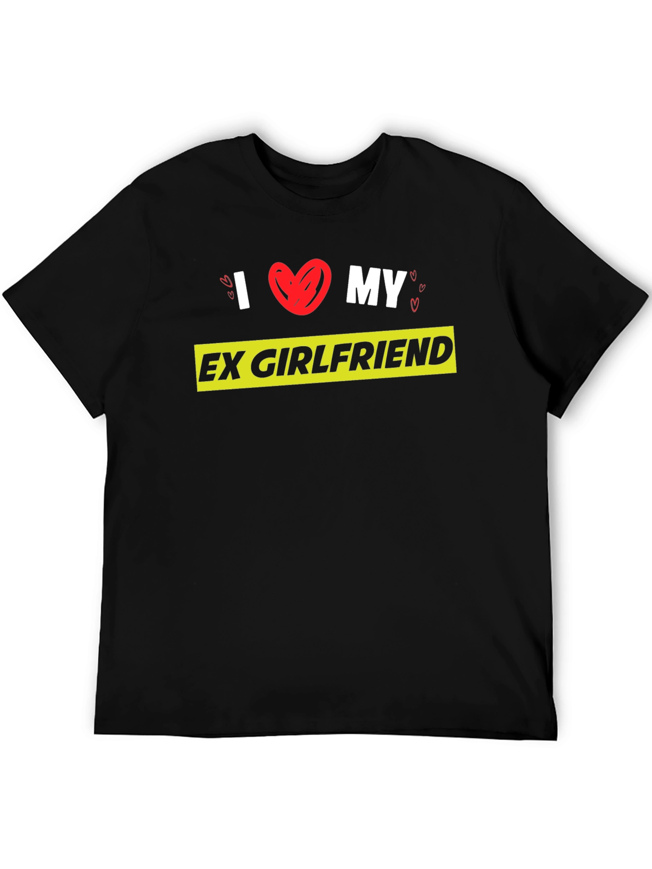 I Love My Ex-Girlfriend Graphic T-Shirt