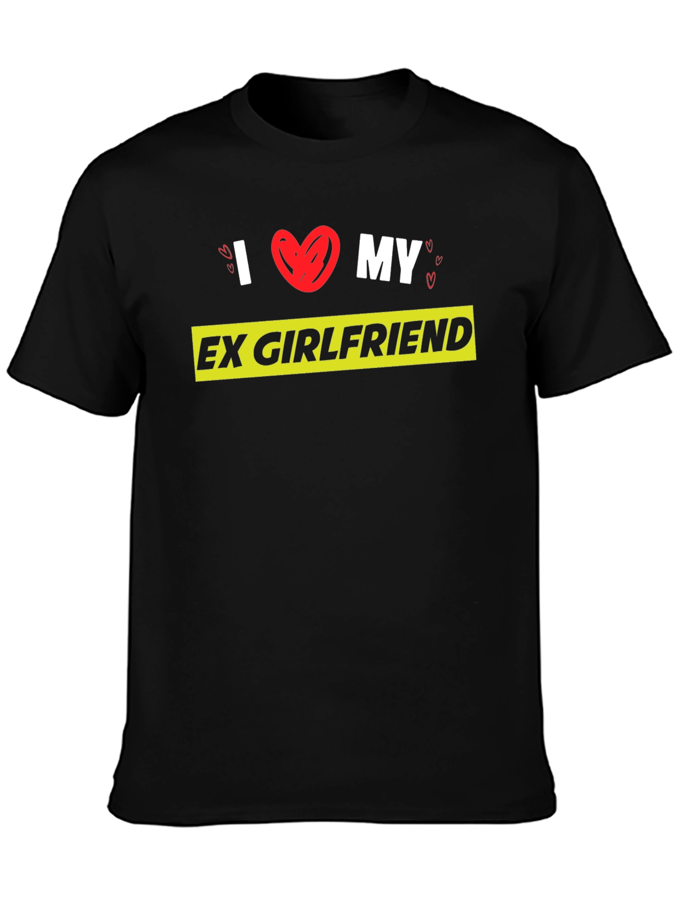 I Love My Ex-Girlfriend Graphic T-Shirt