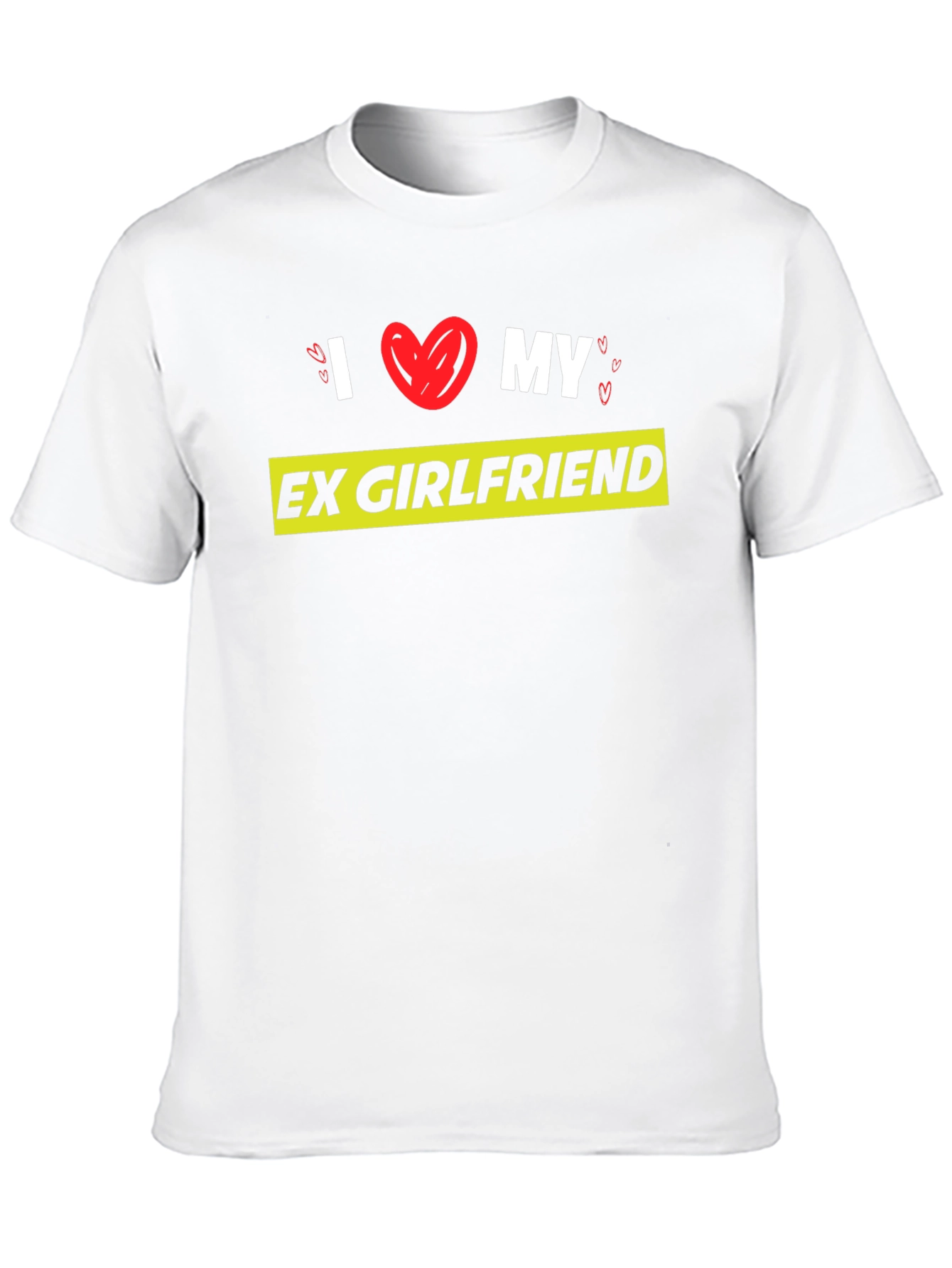I Love My Ex-Girlfriend Graphic T-Shirt