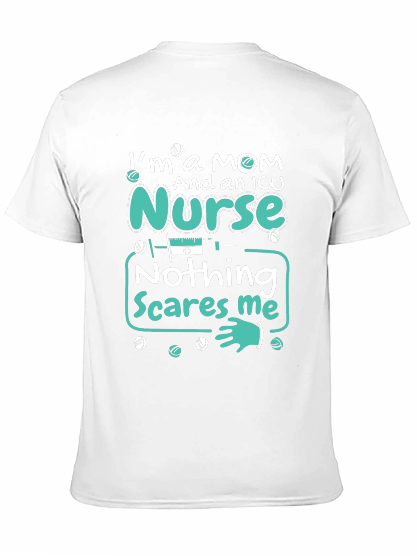 Im a Mom and an ICU Nurse T-Shirt
