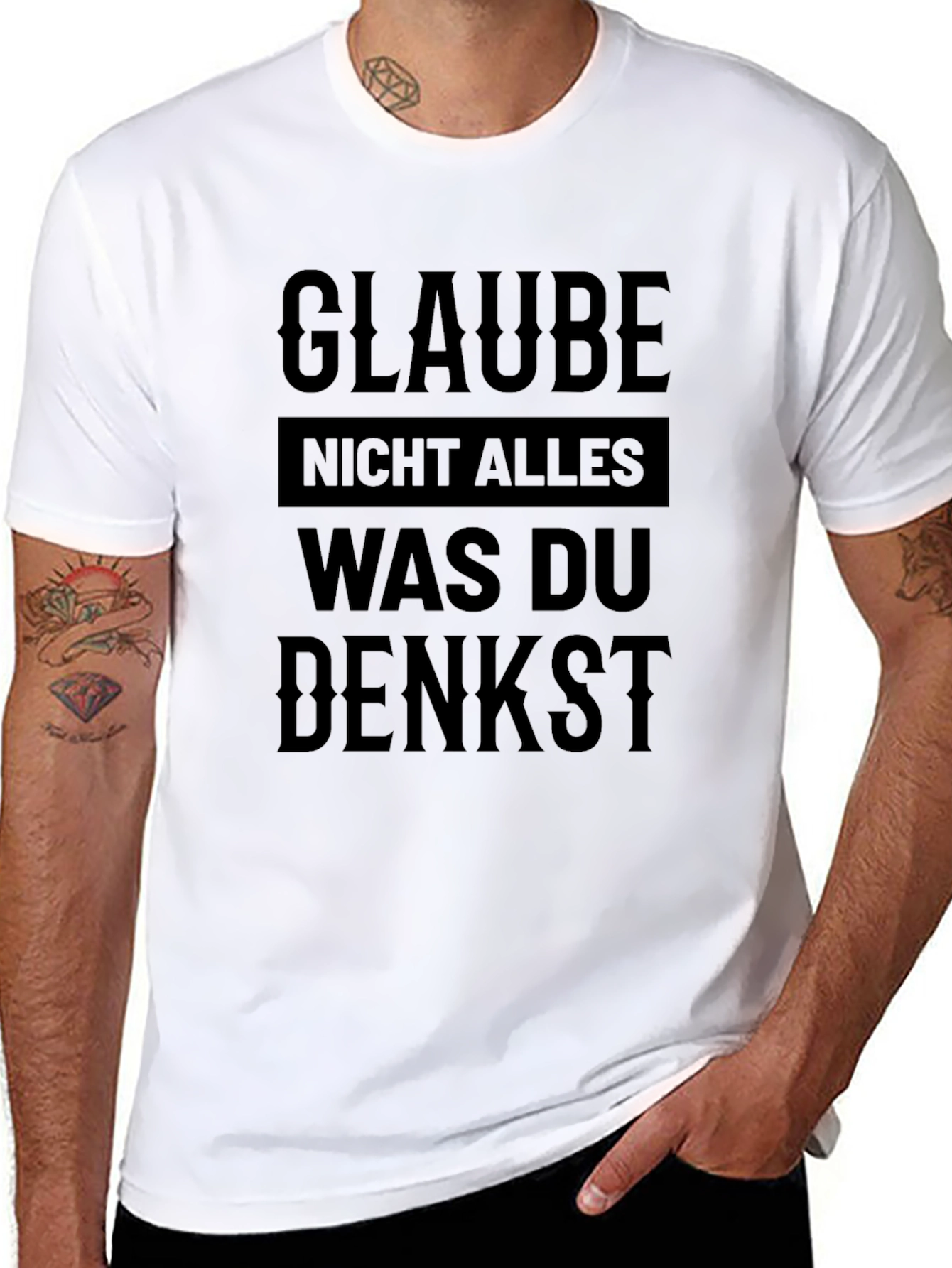 Glaube Nicht Alles T-Shirt - German Phrase