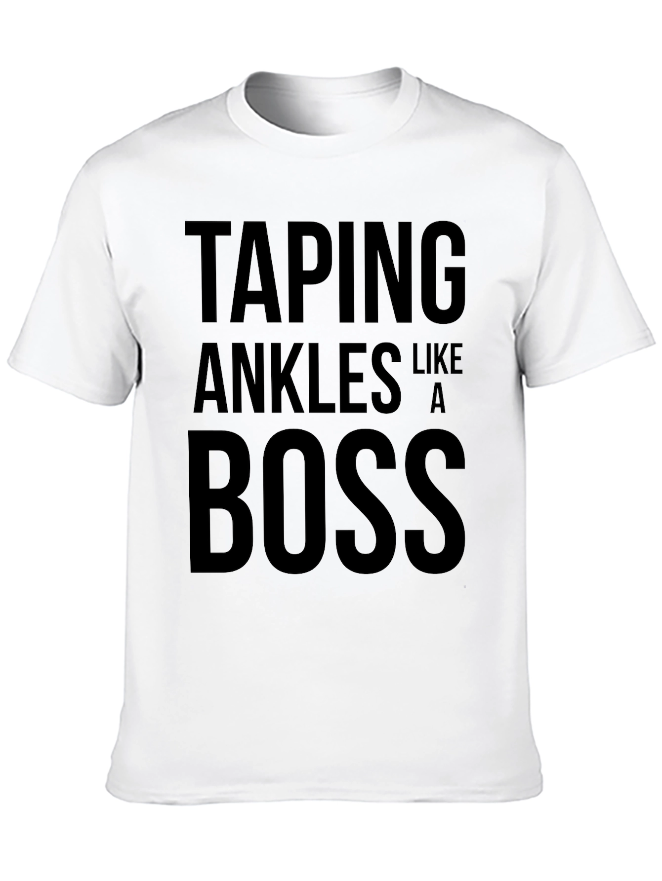 Taping Ankles Like a BOSS Black T-Shirt