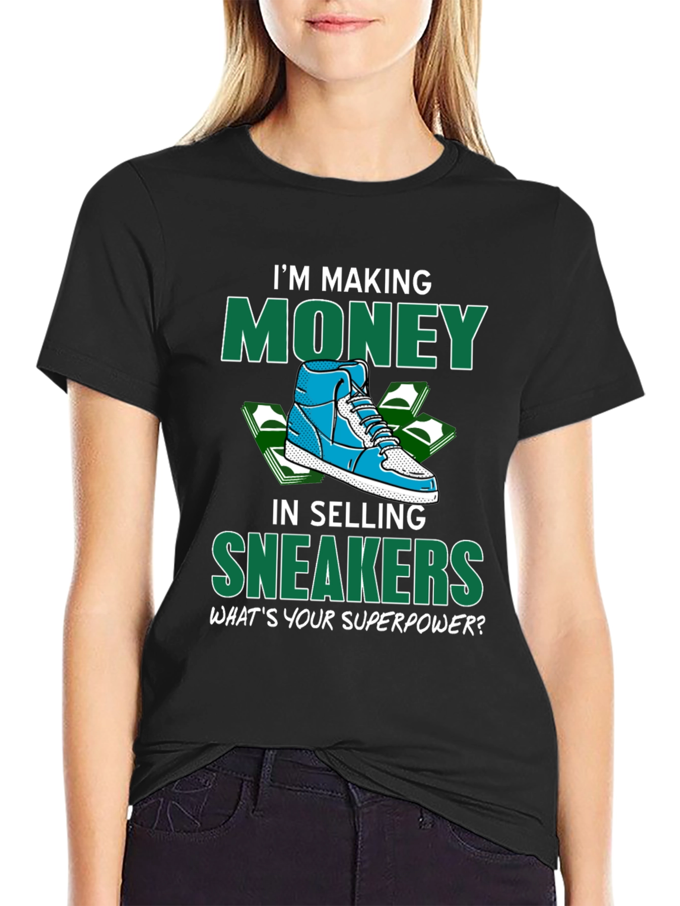 Making Money Selling Sneakers Graphic T-Shirt