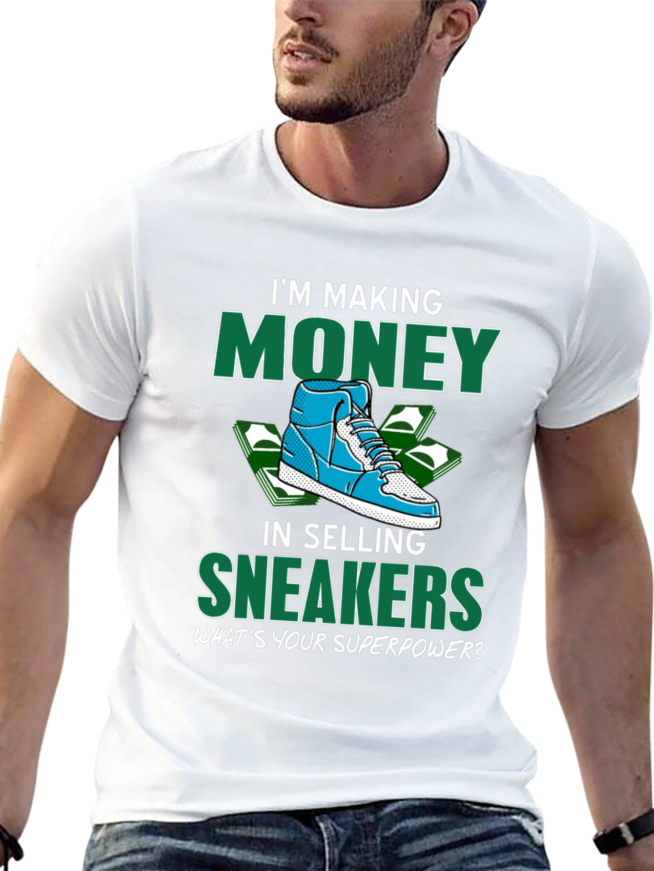 Making Money Selling Sneakers Graphic T-Shirt