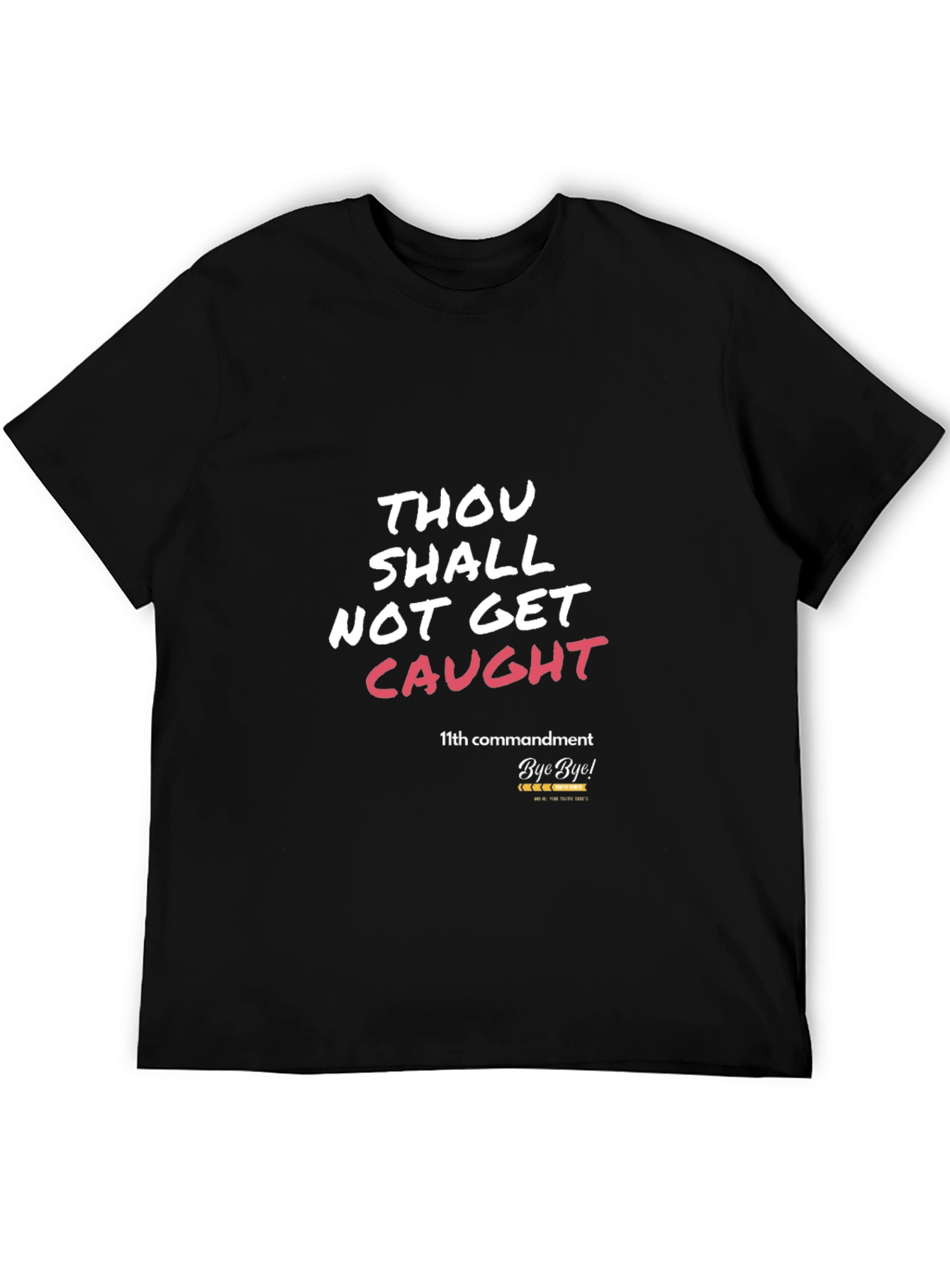 Thou Shalt Not Get Caught T-Shirt