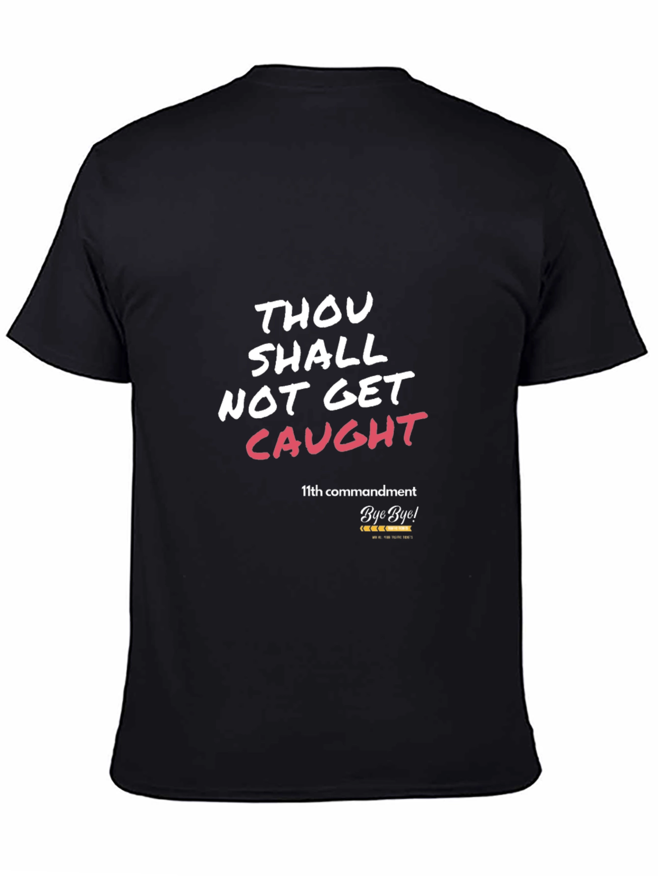 Thou Shalt Not Get Caught T-Shirt