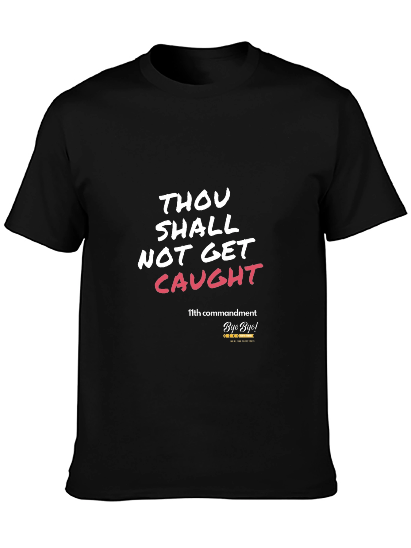 Thou Shalt Not Get Caught T-Shirt