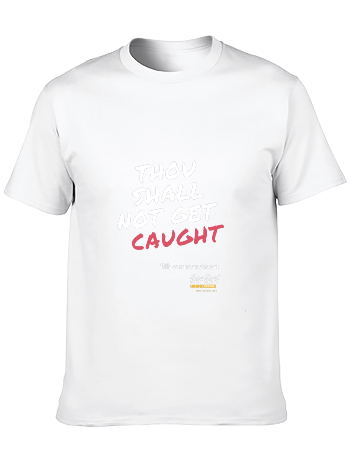 Thou Shalt Not Get Caught T-Shirt