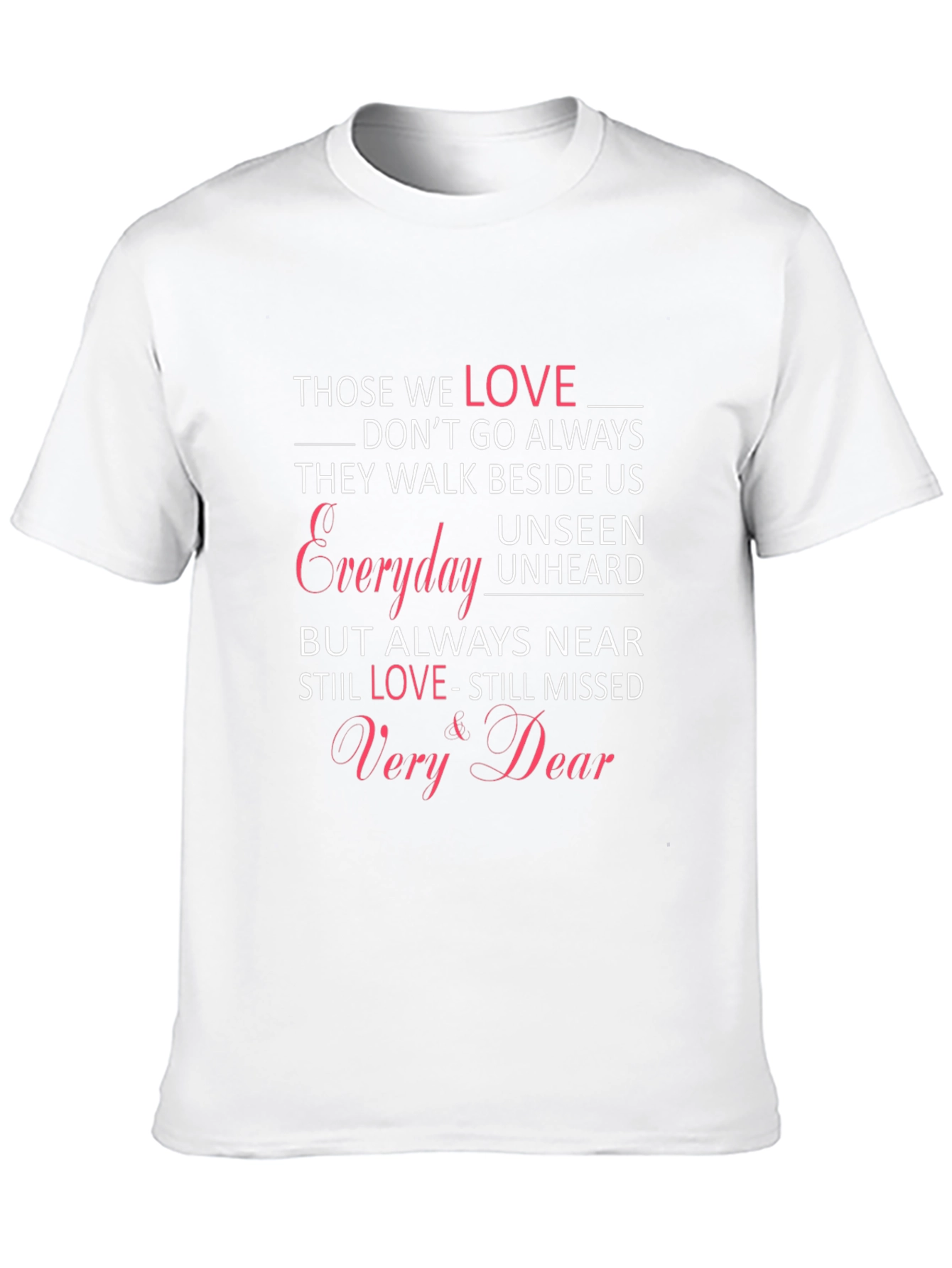 Memorial T-Shirt: Those We Love Remembrance
