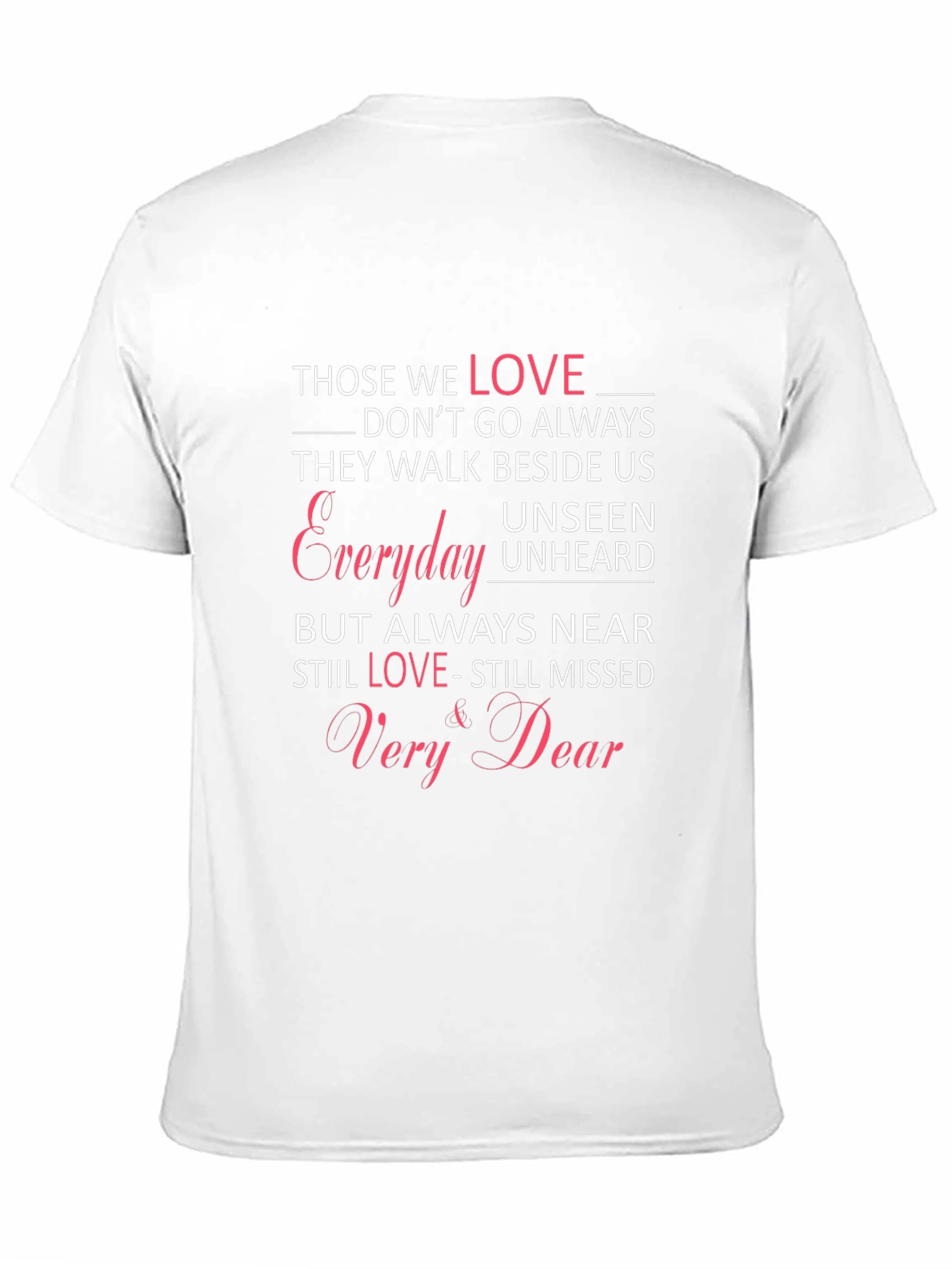 Memorial T-Shirt: Those We Love Remembrance
