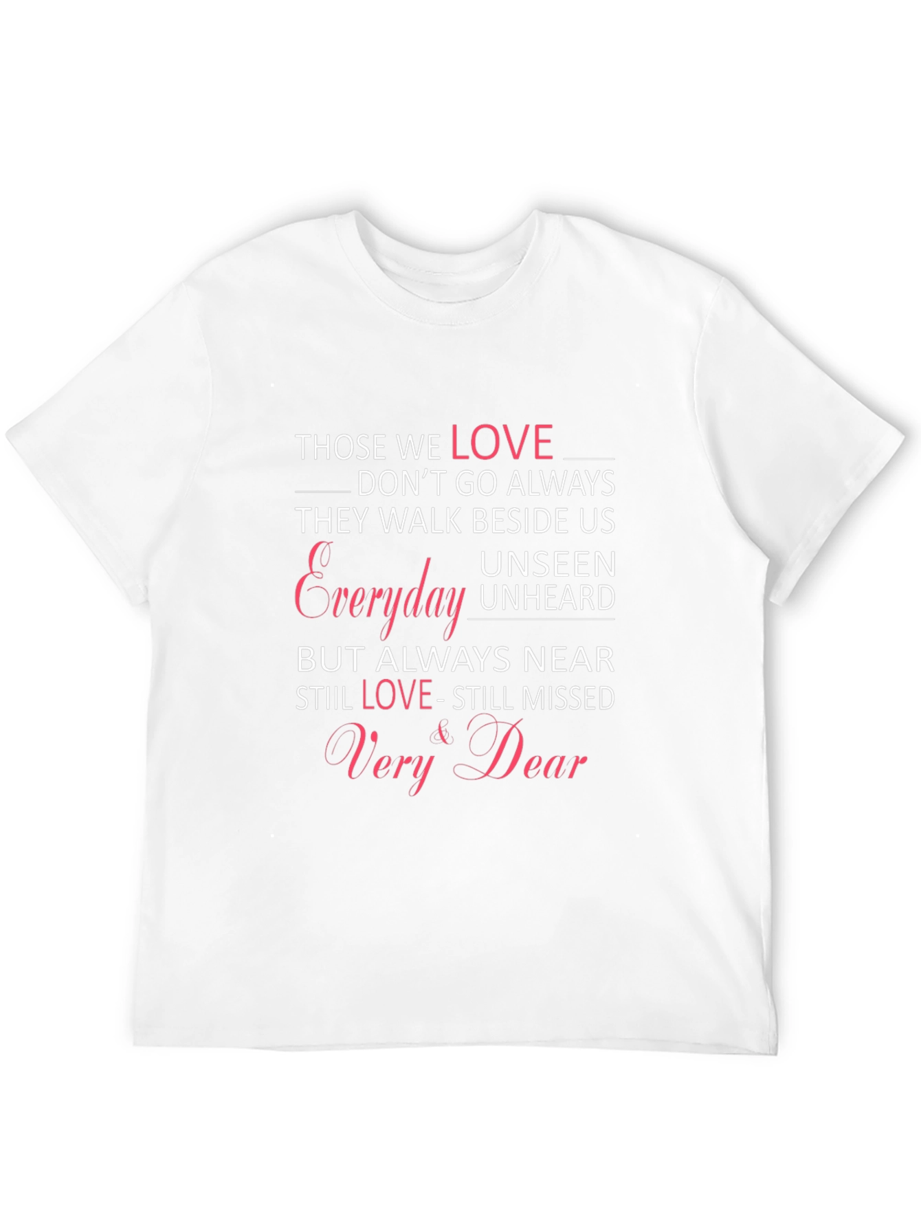 Memorial T-Shirt: Those We Love Remembrance