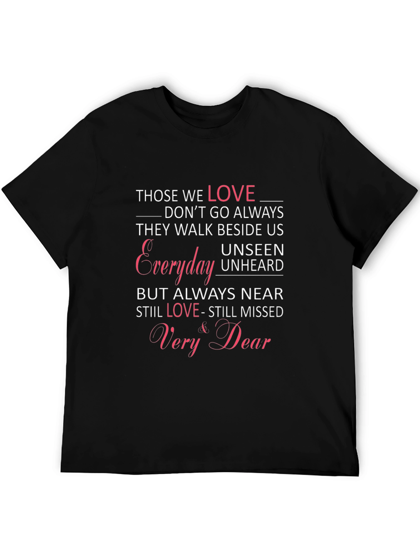 Memorial T-Shirt: Those We Love Remembrance