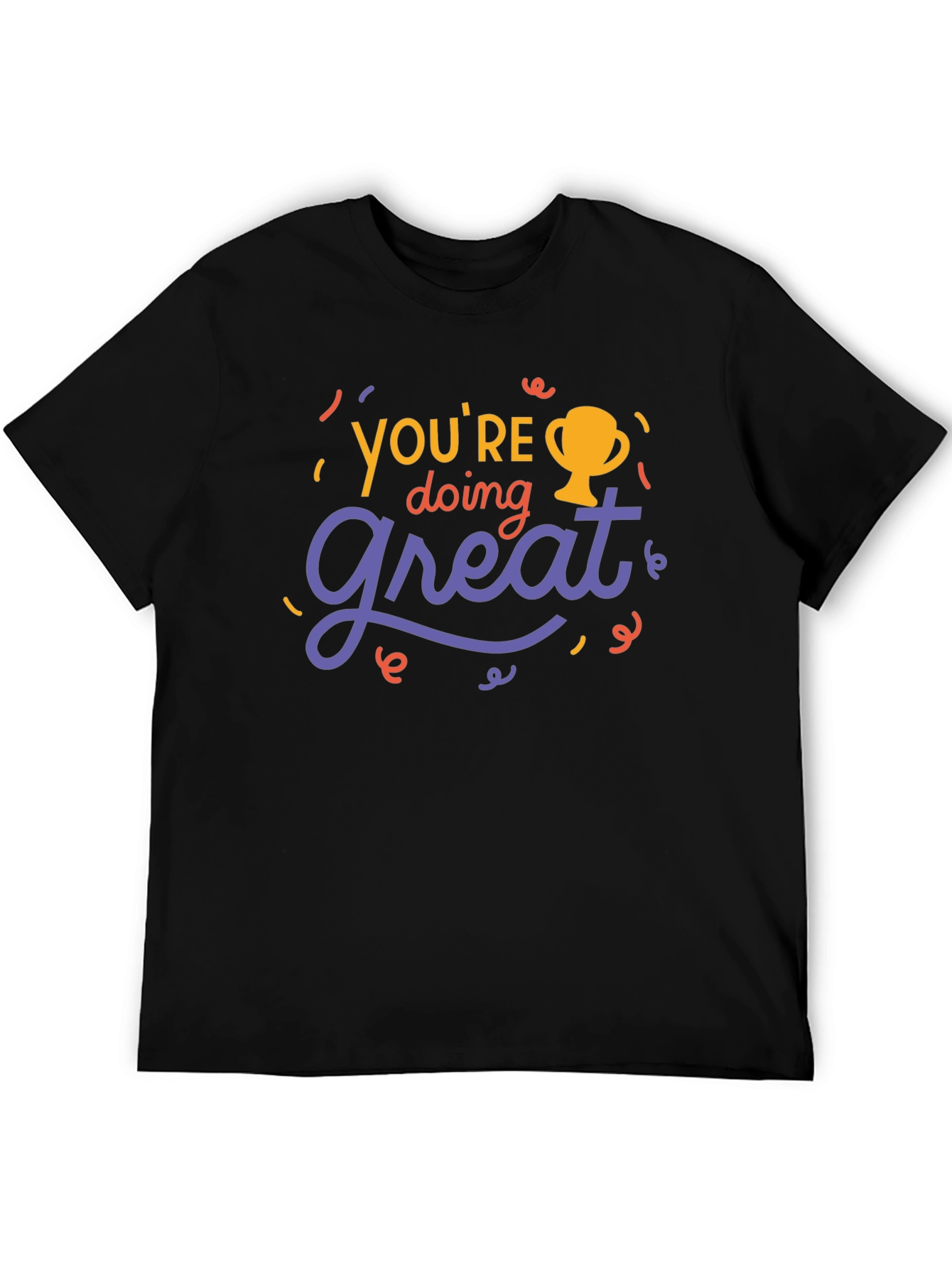 Youre Doing Great Black Graphic Tee