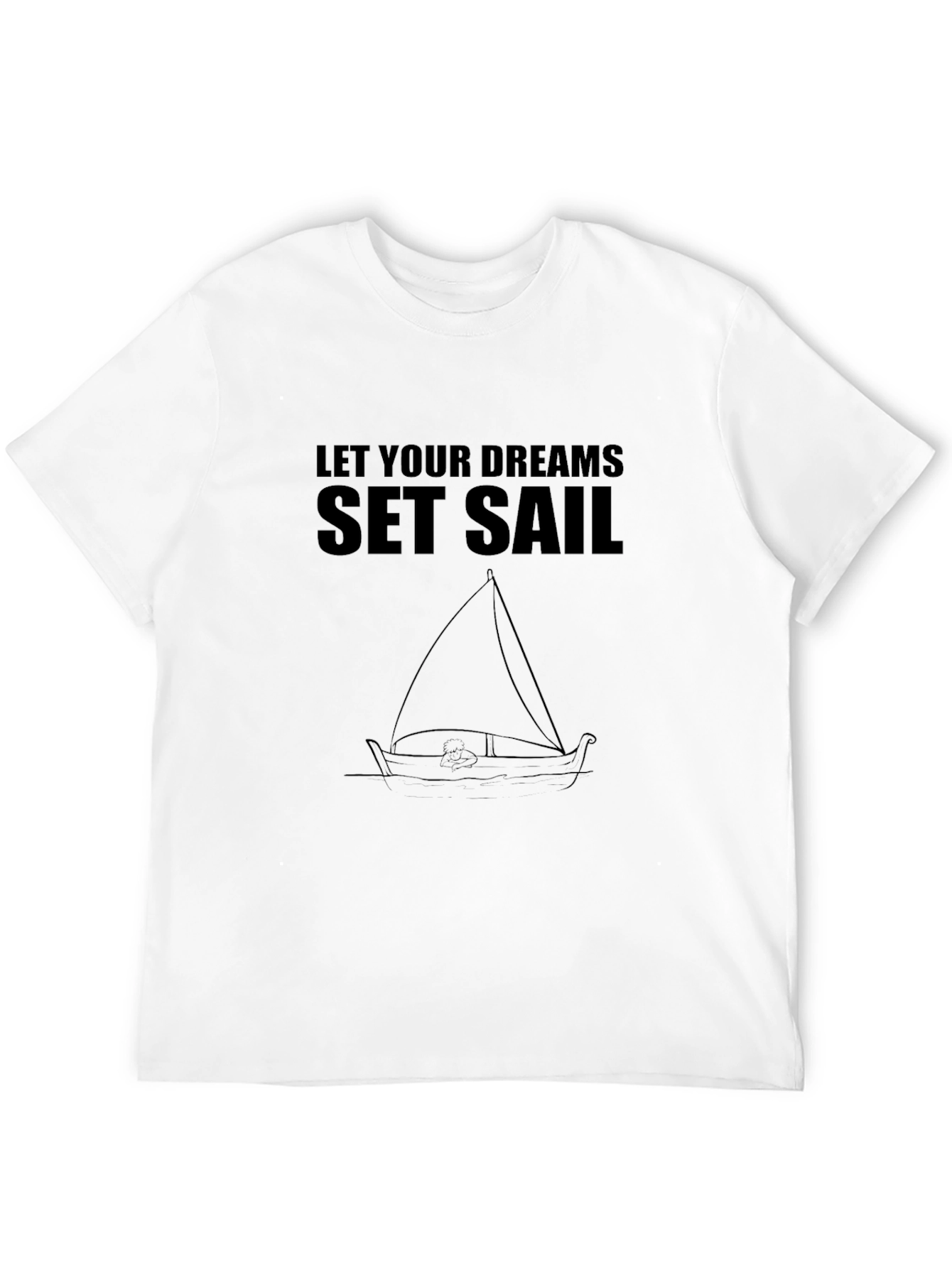 Dream Sail T-Shirt - Motivational Sailing Tee