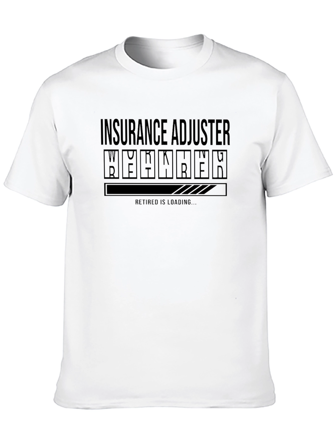 Insurance Adjuster Retirement Loading T-Shirt