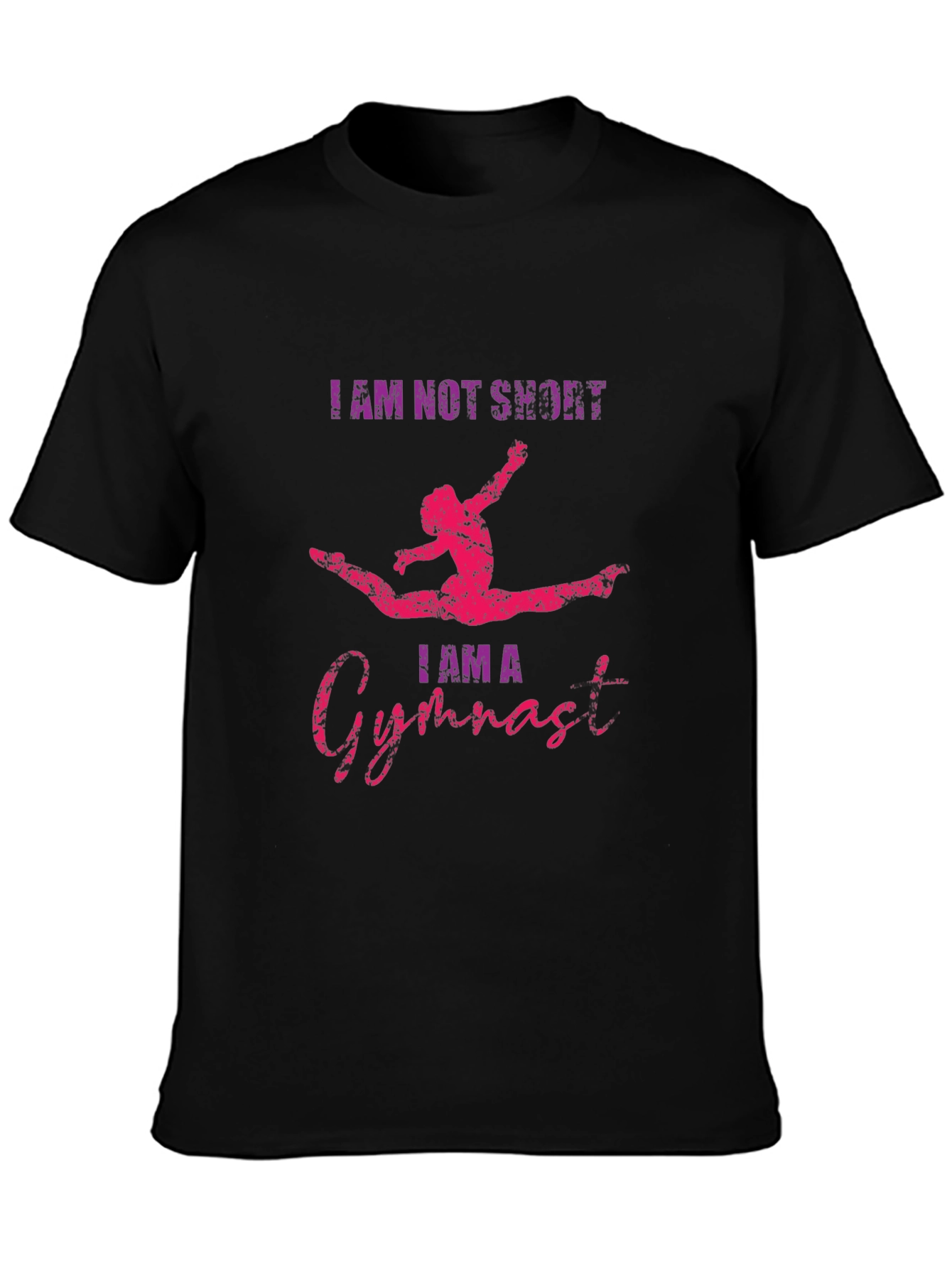 Gymnast T-Shirt - I Am Not Short