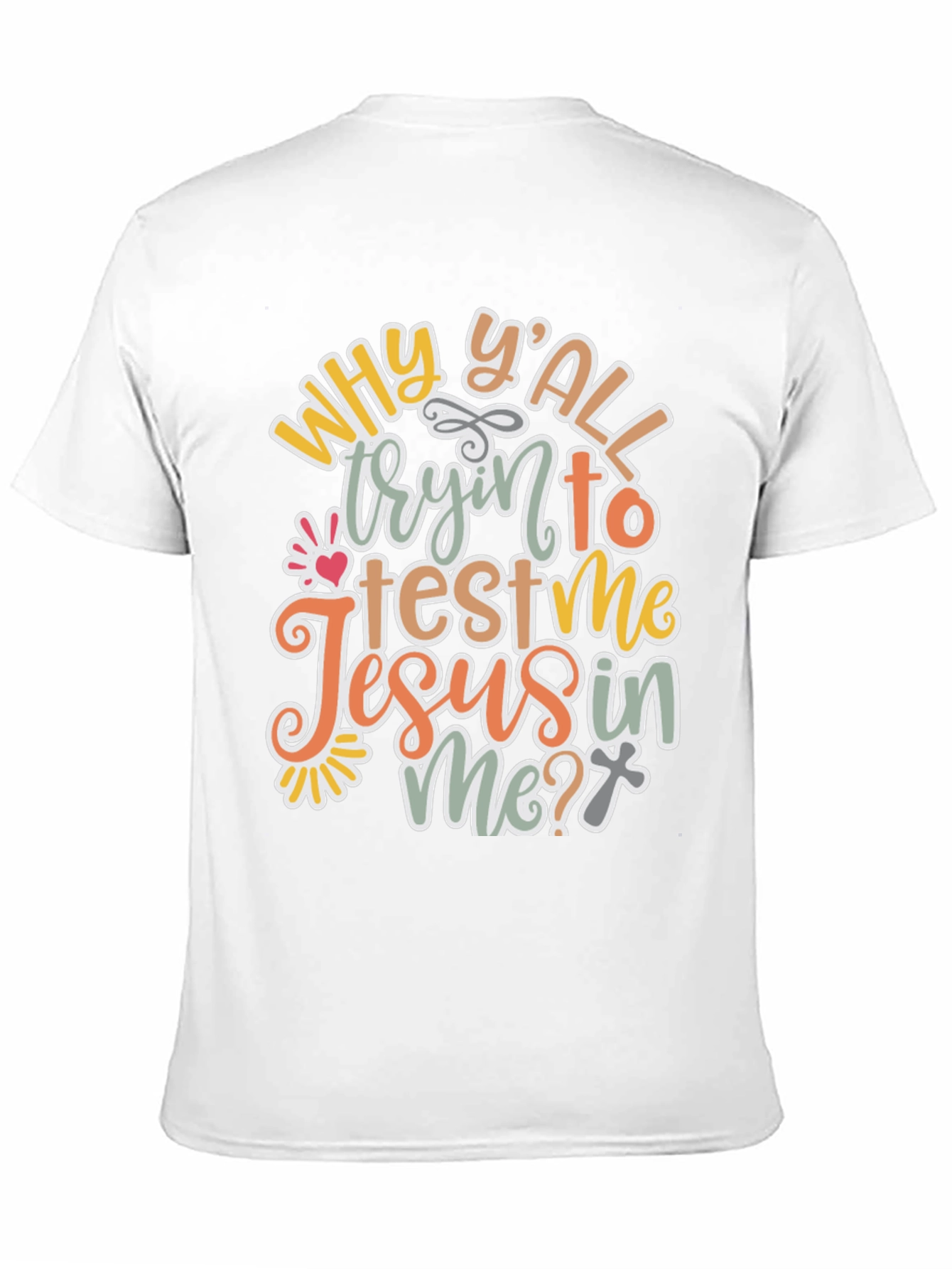 Why Yall Tryin To Test Me? T-Shirt