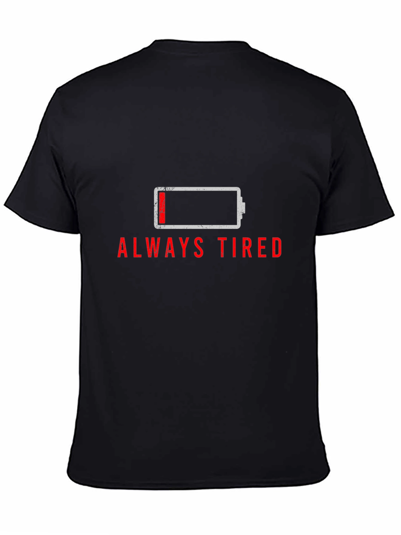 Always Tired Low Battery Graphic T-Shirt