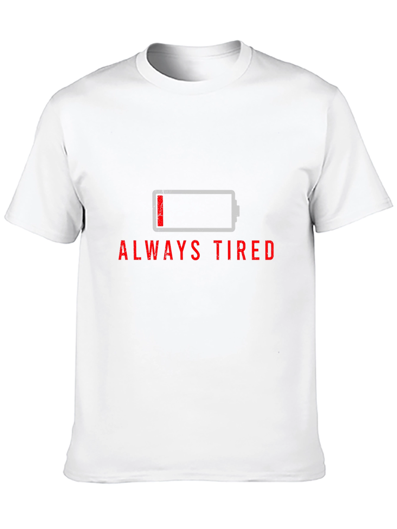 Always Tired Low Battery Graphic T-Shirt