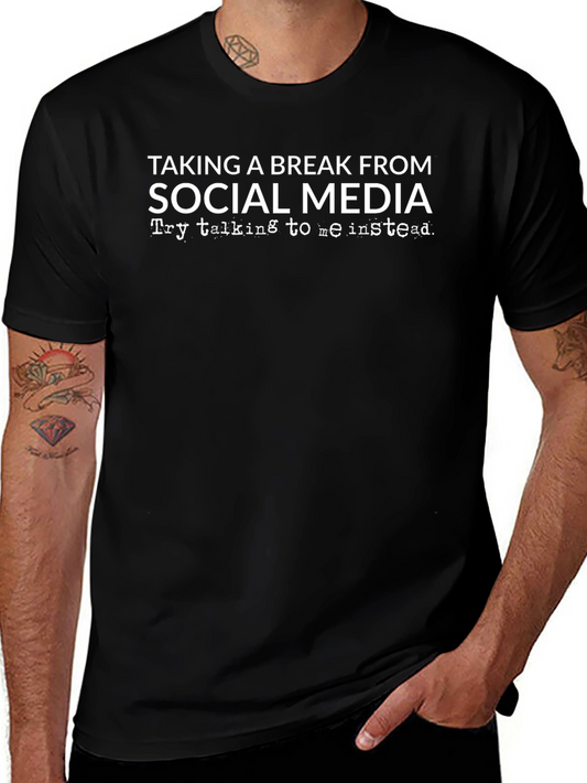 Social Media Break T-Shirt - Talk to Me Instead