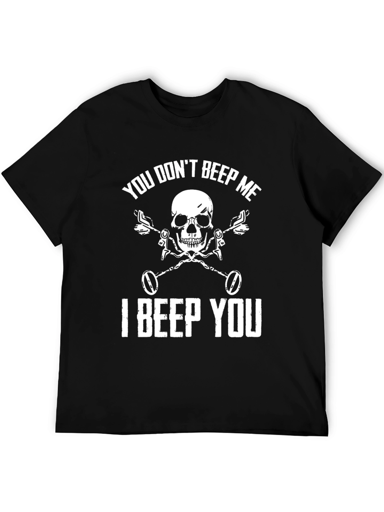 You Dont Beep Me Skull T-Shirt