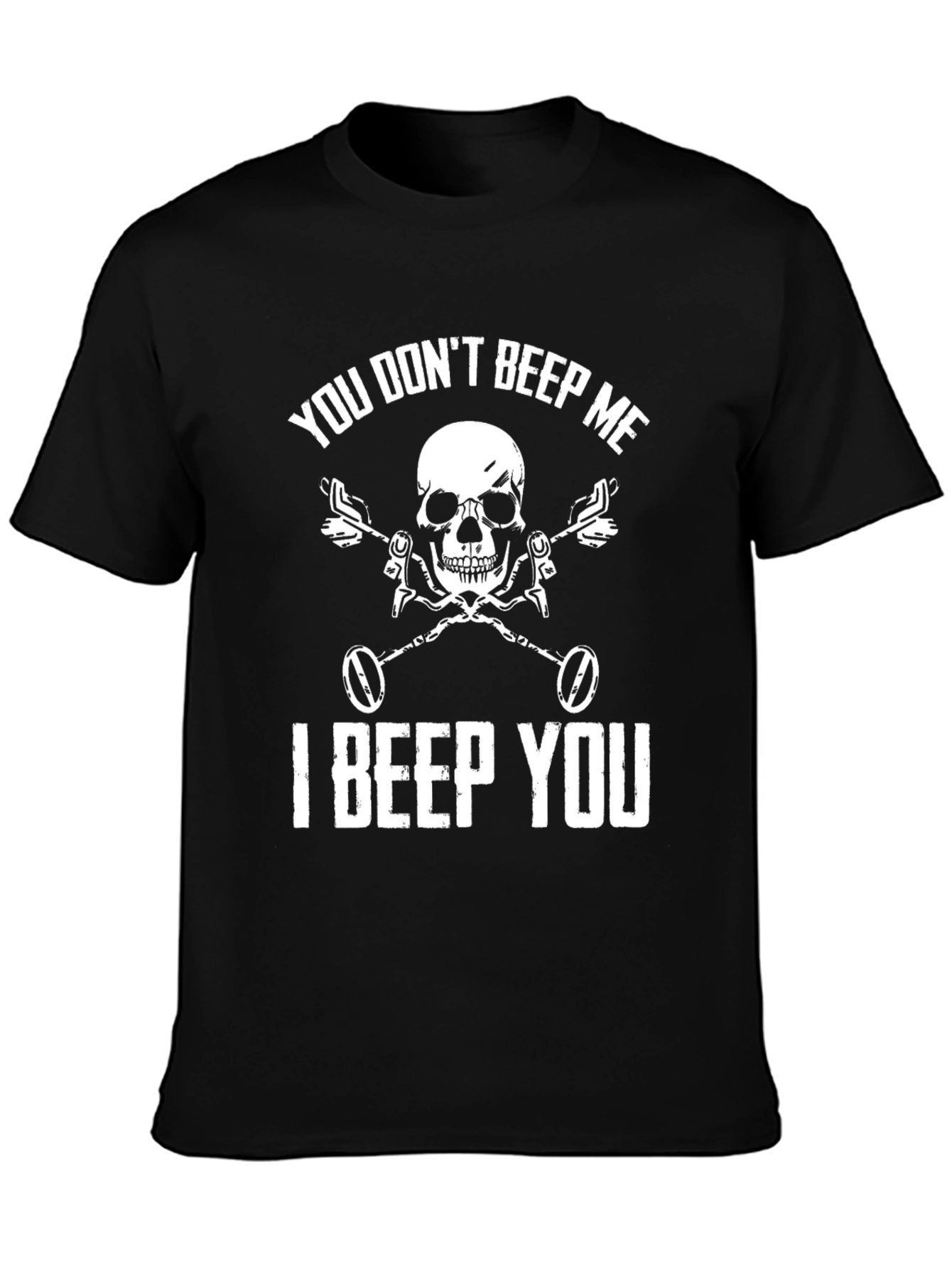 You Dont Beep Me Skull T-Shirt