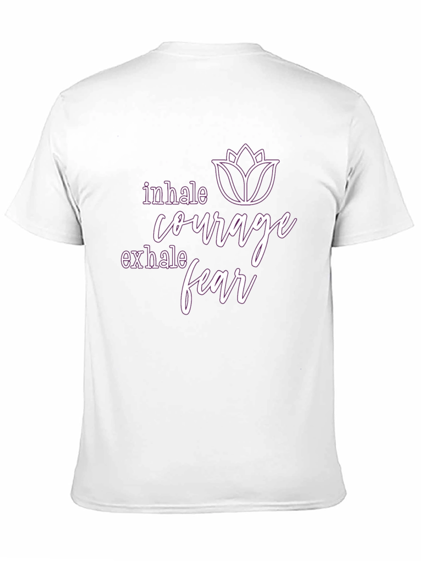 Inhale Courage Exhale Fear Graphic T-Shirt