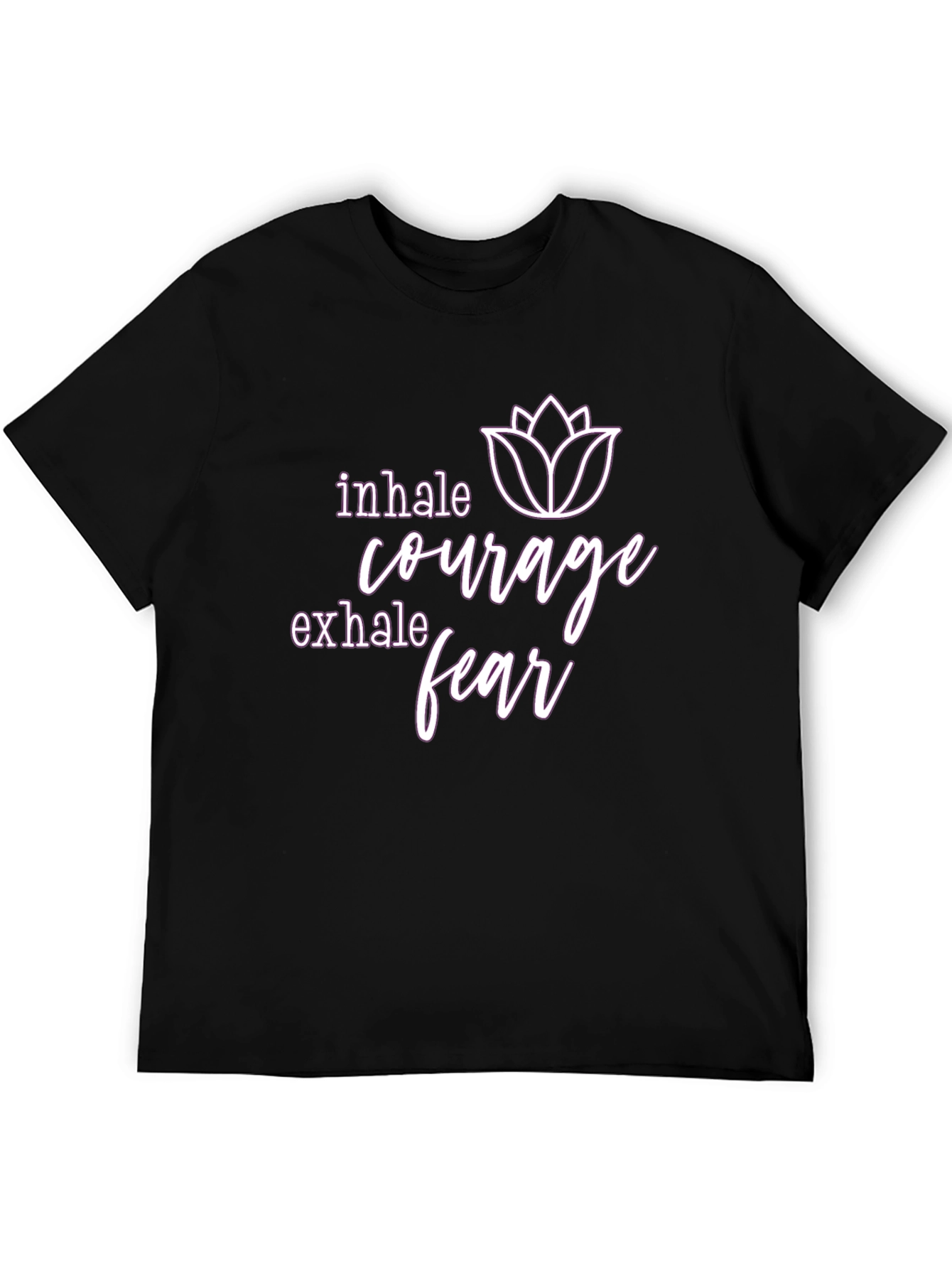 Inhale Courage Exhale Fear Graphic T-Shirt