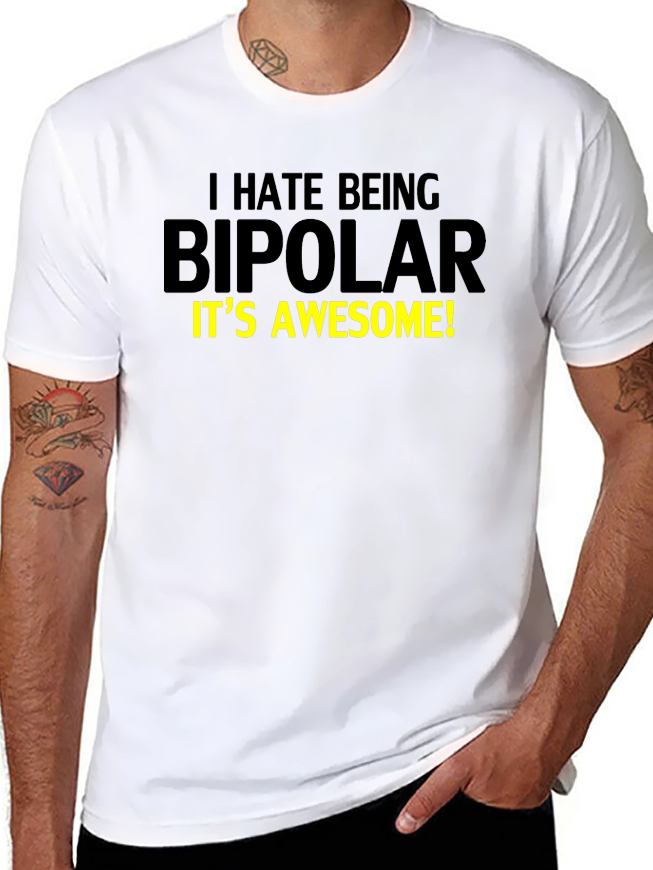 I Hate Being Bipolar T-Shirt - Awesome Design!
