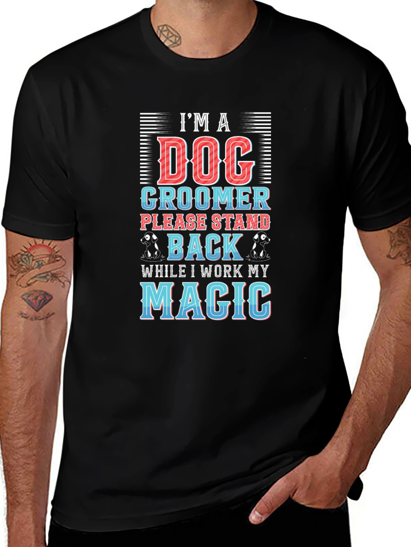 Dog Groomer T-Shirt - Stand Back Magic